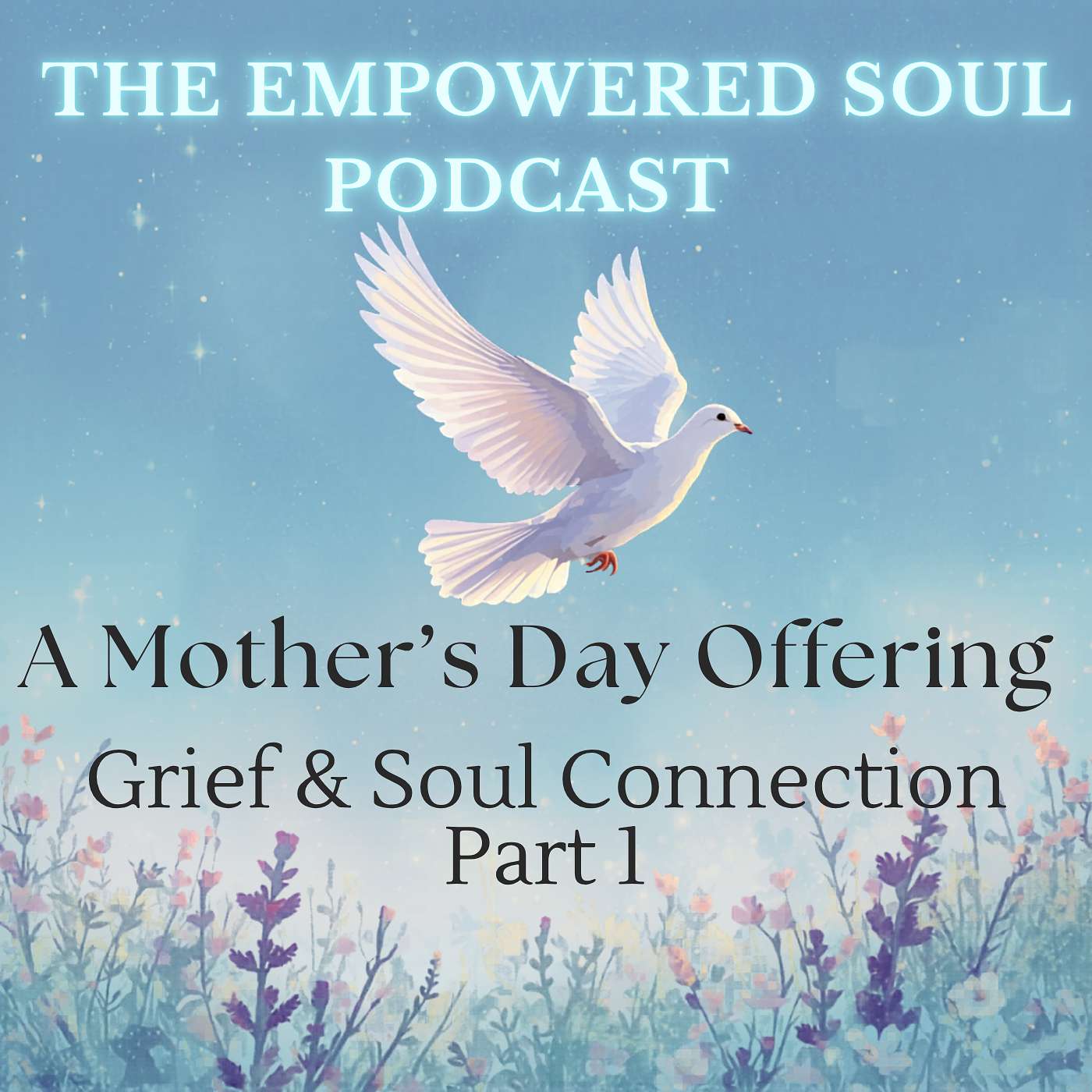 S1E47: Part 1: My Mother’s Transition, Grief & Signs From Heaven episode artwork