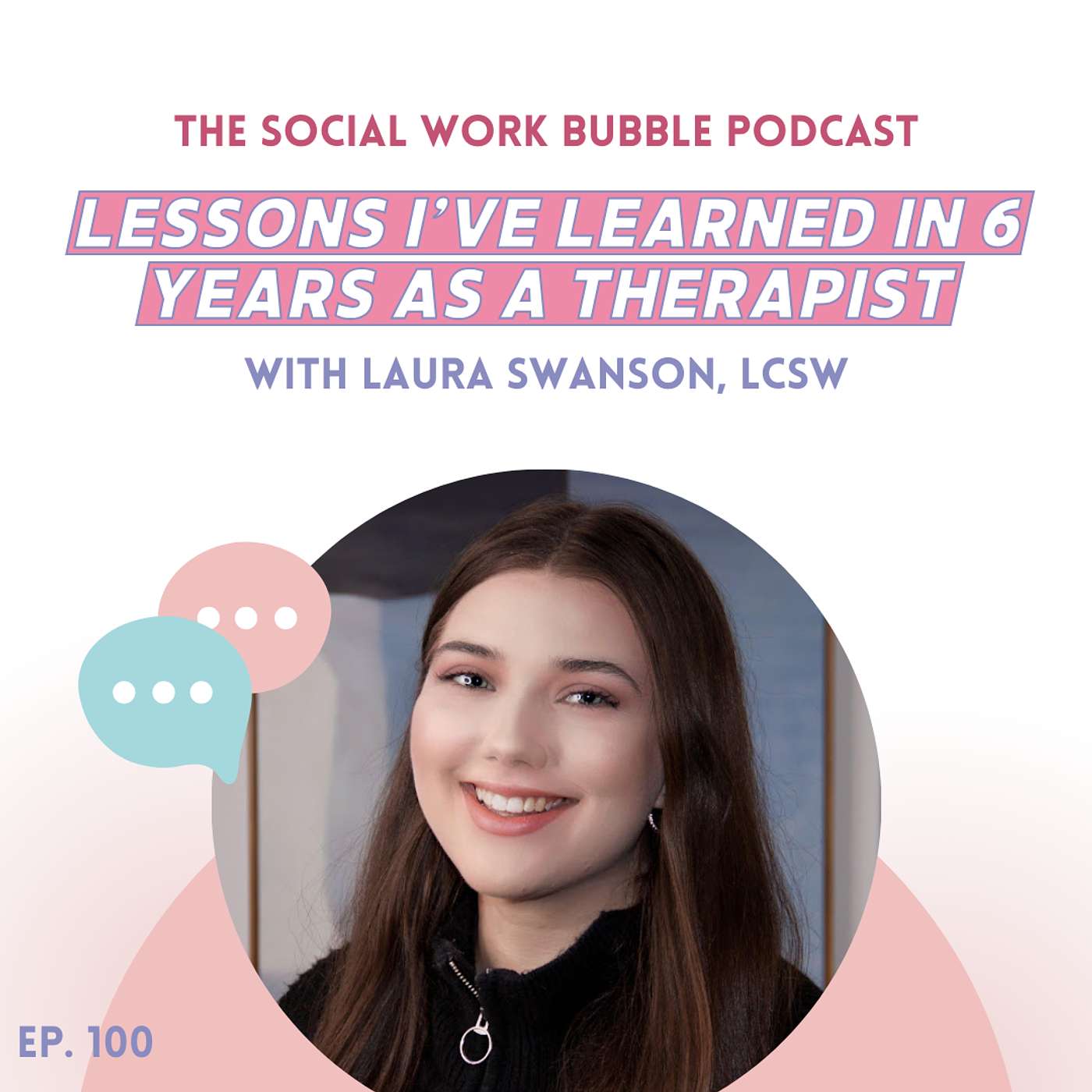 Ep. 100 Top Lessons I've Learned 6 Years a Therapist Ep. 100 Top Lessons I've Learned 6 Years a Therapist