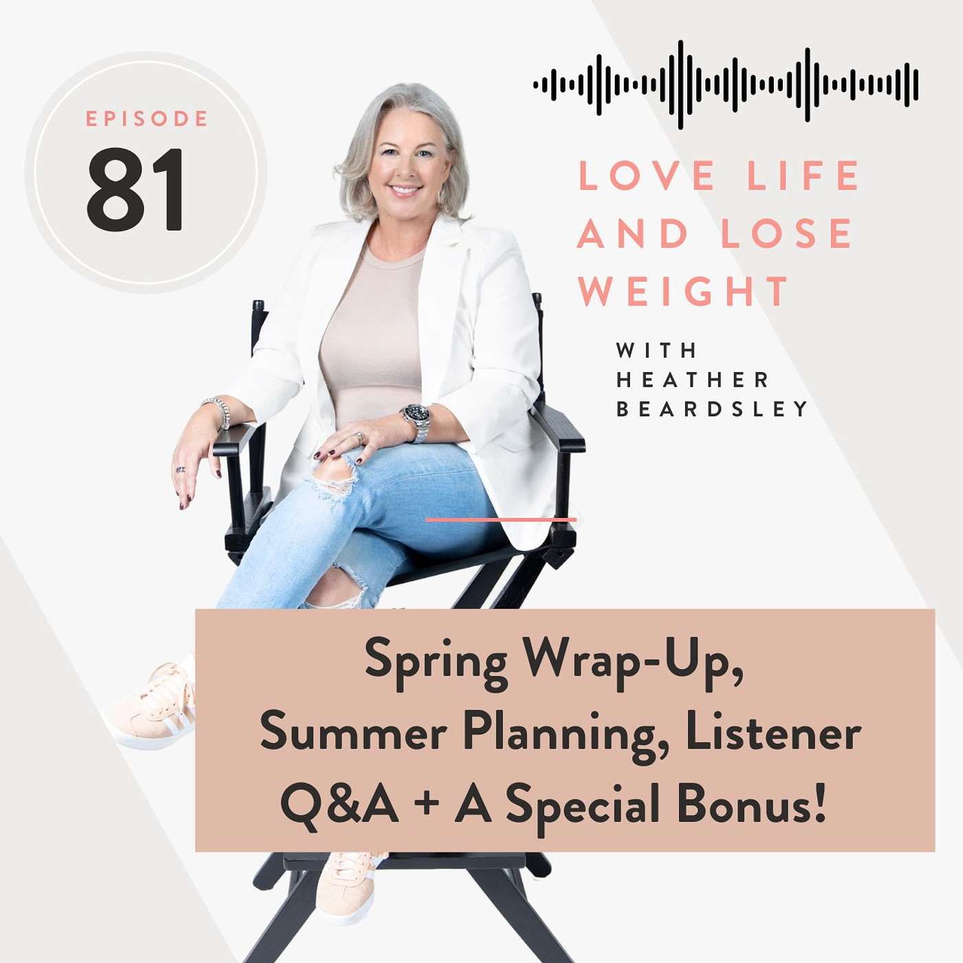 81: Spring Wrap-Up, Summer Planning, Listener Q&A + A Special Bonus! 81: Spring Wrap-Up, Summer Planning, Listener Q&A + A Special Bonus!