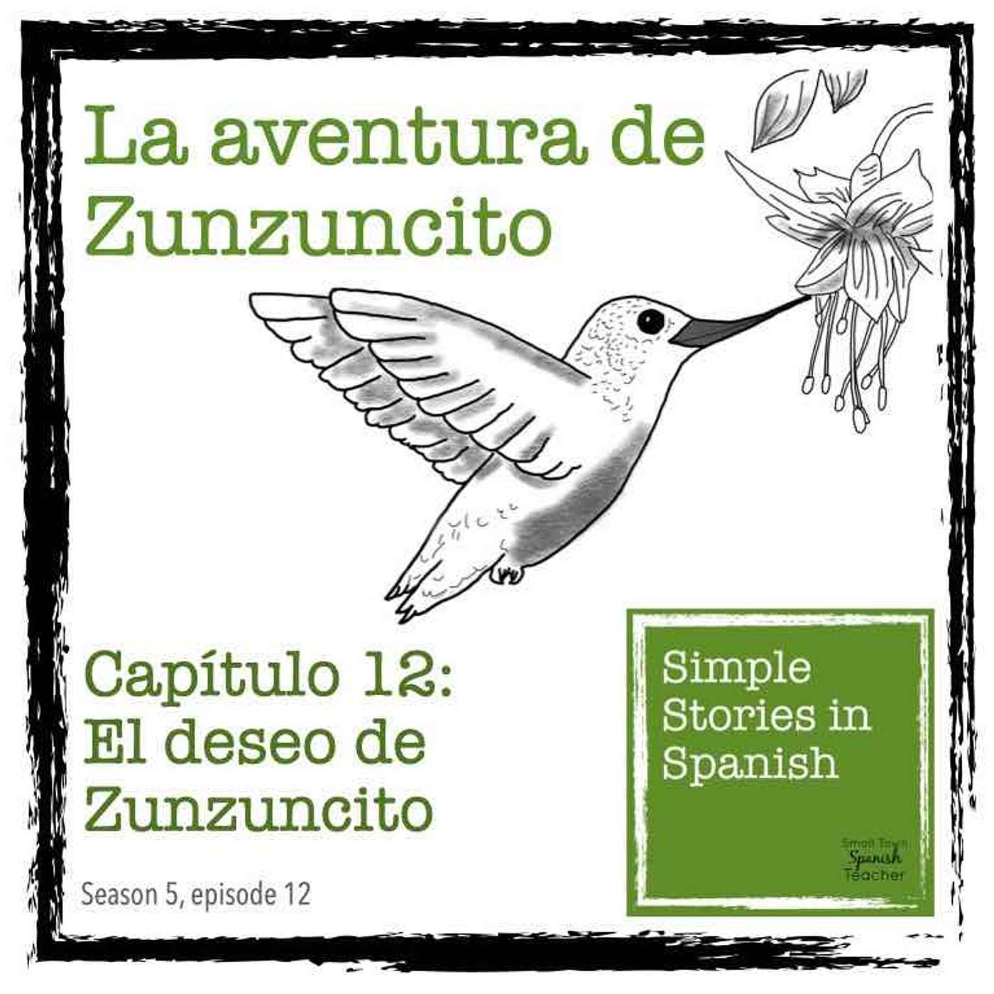 Capítulo 12: El deseo de Zunzuncito