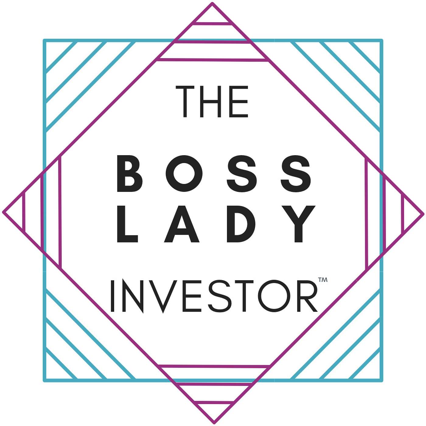 The Boss Lady Investor™ Podcast