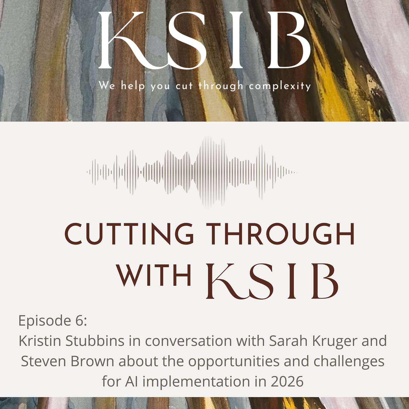 Episode 6: Kristin in conversation with Sarah Kruger and Steve Brown
