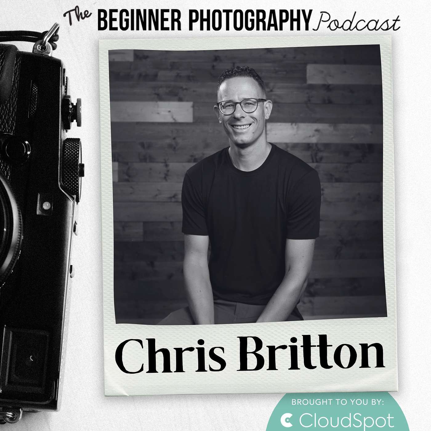 Balancing Client Needs and Creativity in Photography with Chris Britton