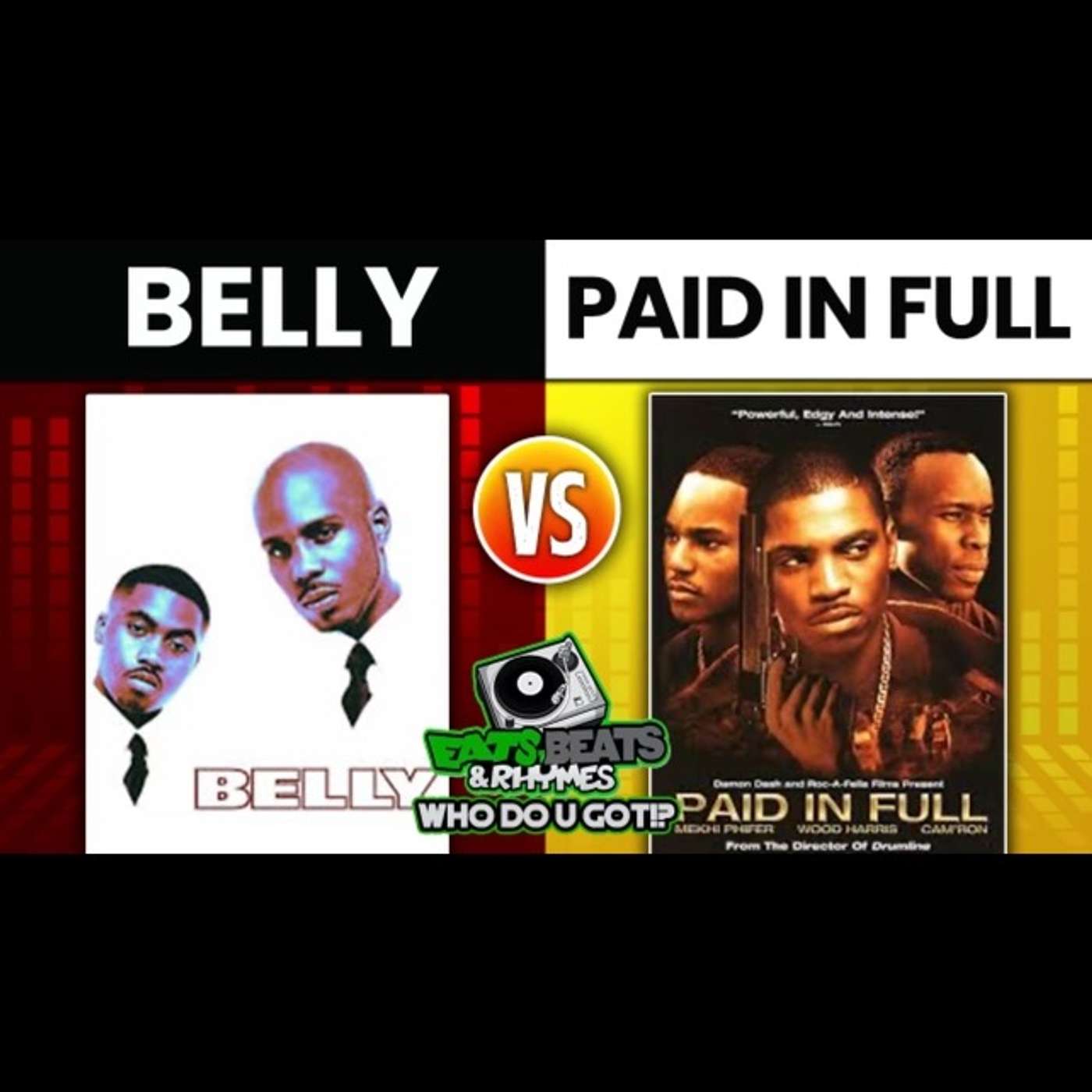BELLY VS PAID IN FULL / BEST HIP HOP SOUNDTRACK BATTLE / WHO DO U GOT!?