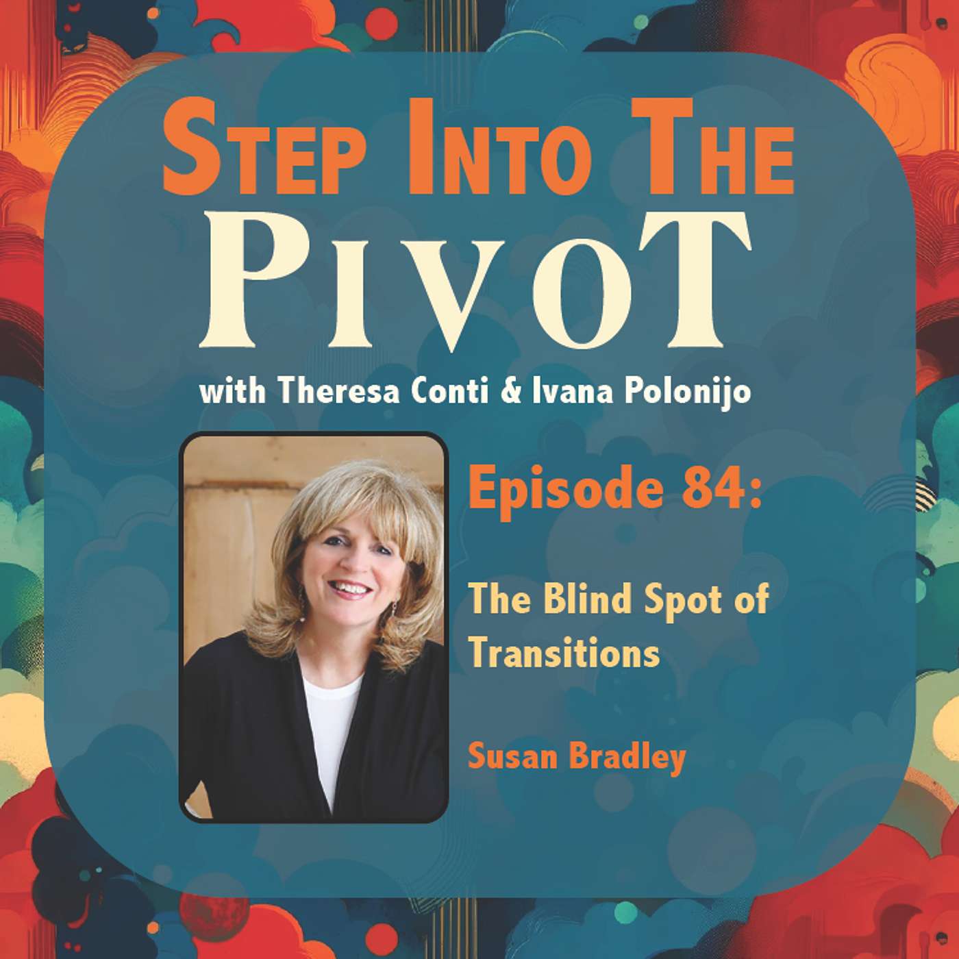 Susan Bradley - The Blind Spot of Transitions