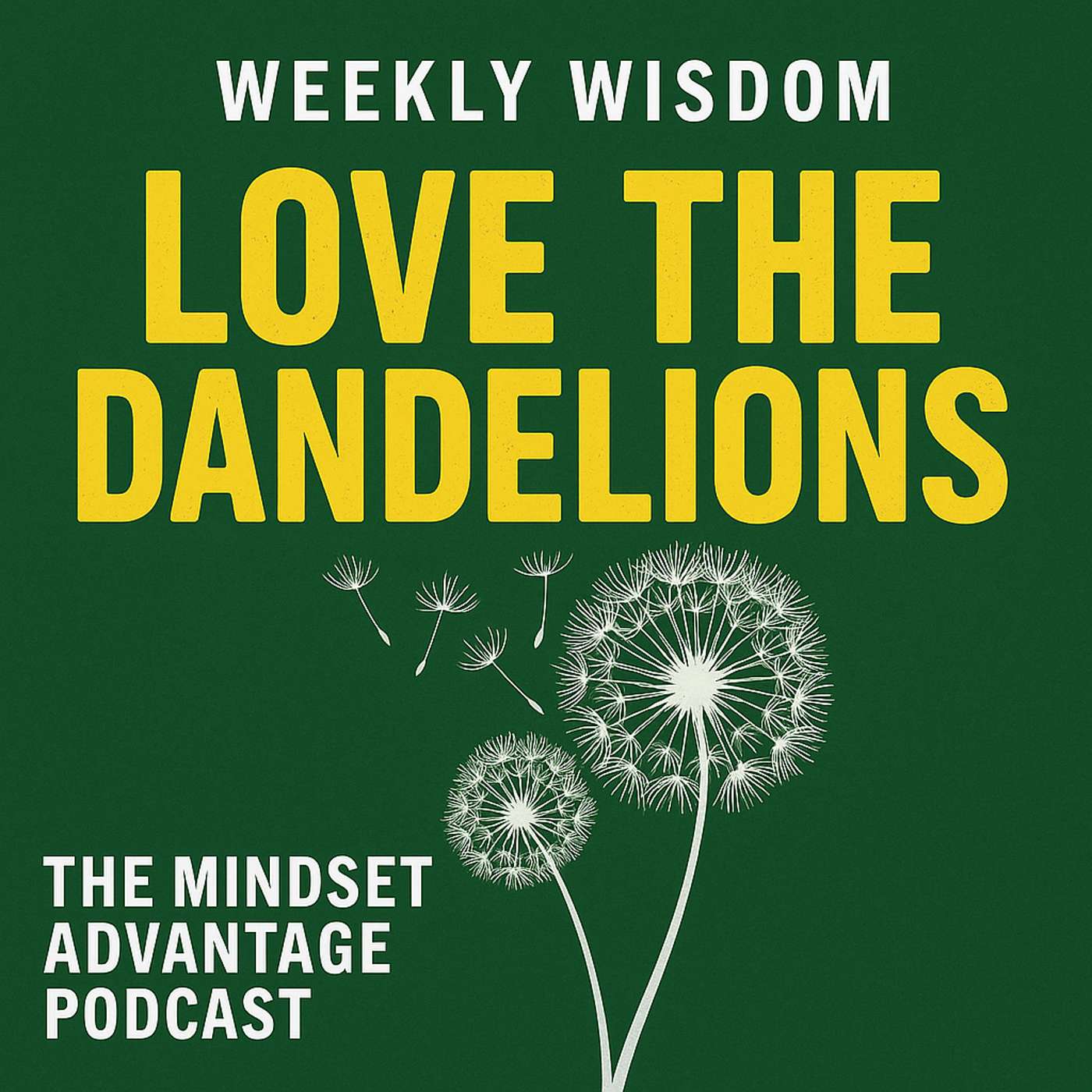 Love the Dandelions with DJ Hillier