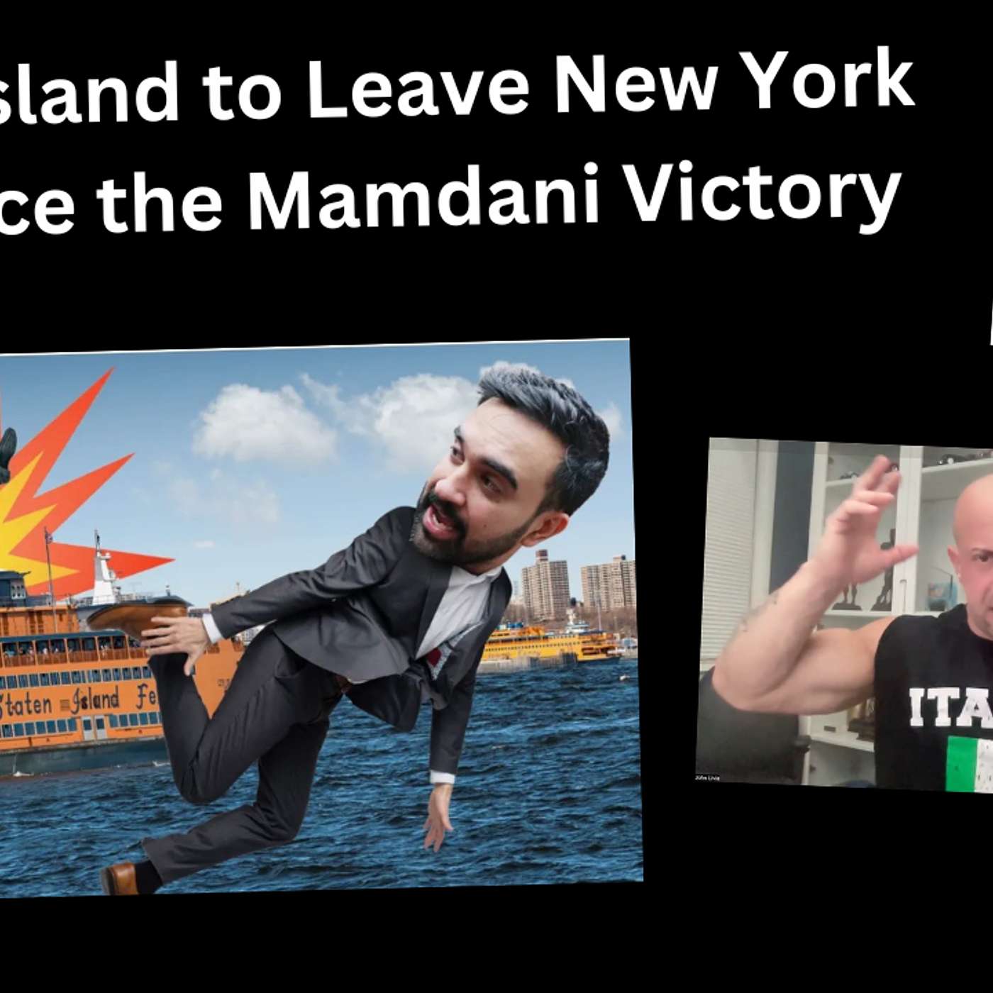 Staten Island to Leave New York City Since the Mamdani Victory episode artwork