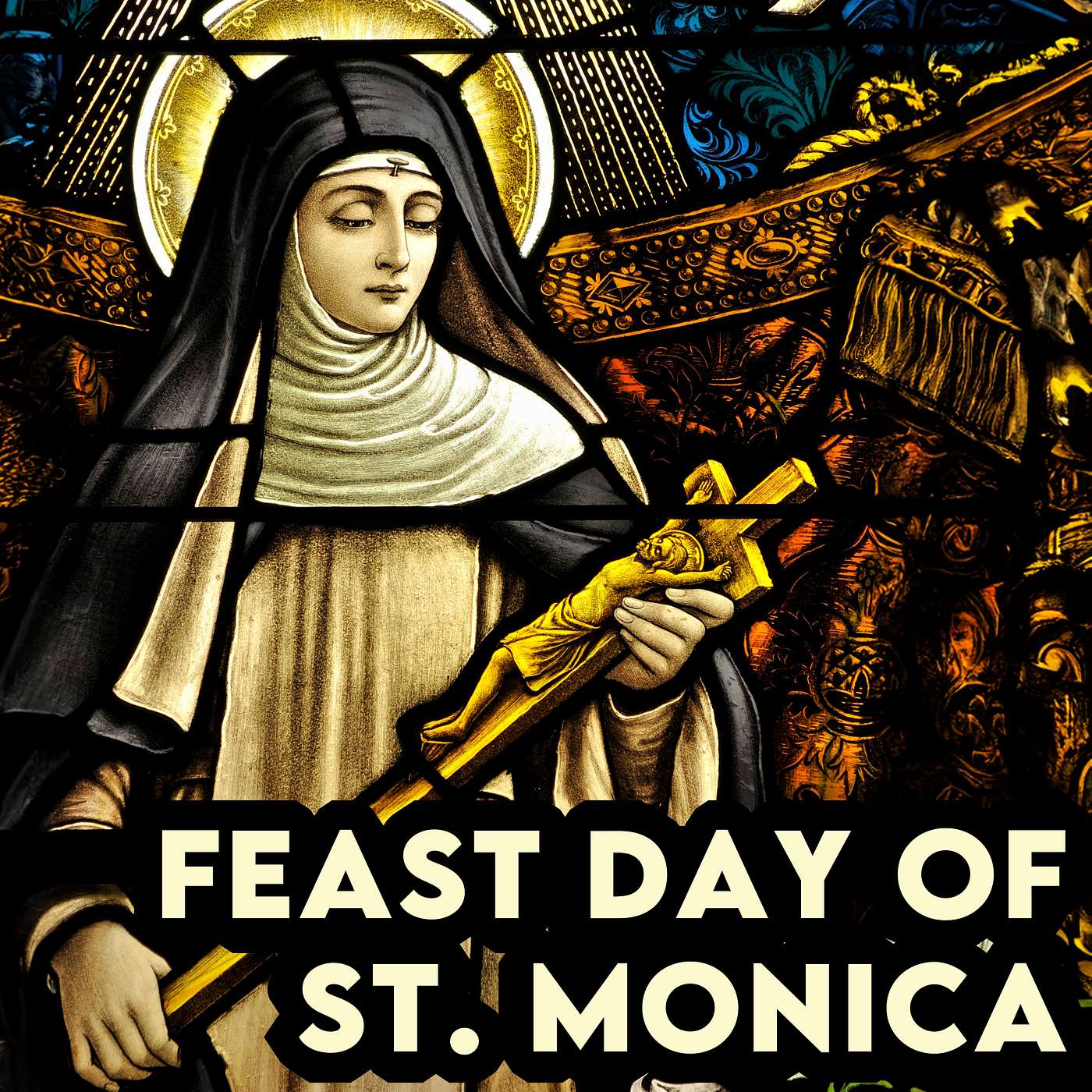Season 4 Episode 207 - Feast Day of St. Monica