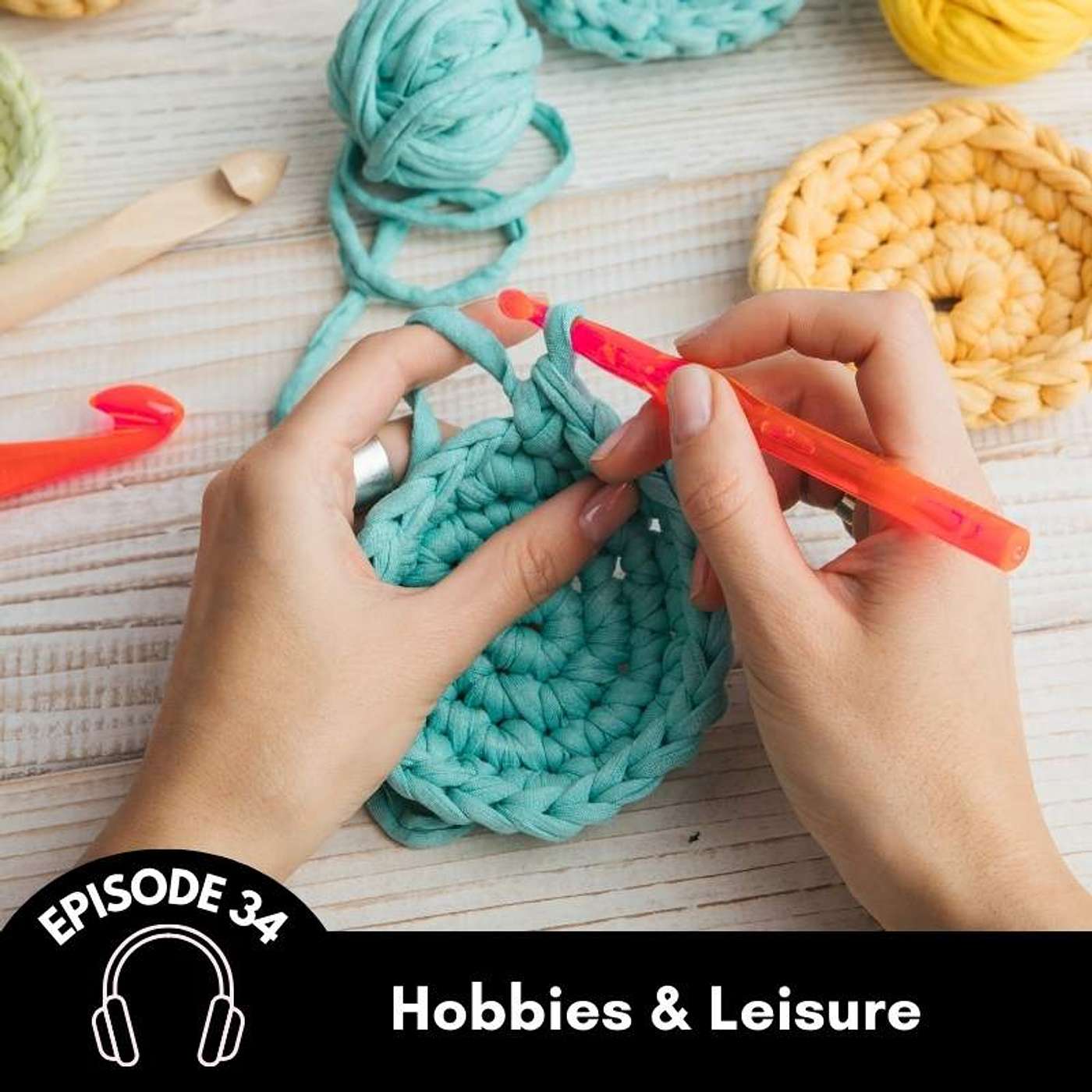 Episode 34: Hobbies & Leisure
