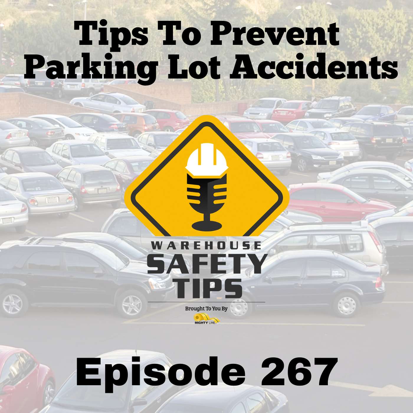 Warehouse Safety Tips | Episode 267 | Tips to Prevent Parking Lot Accidents