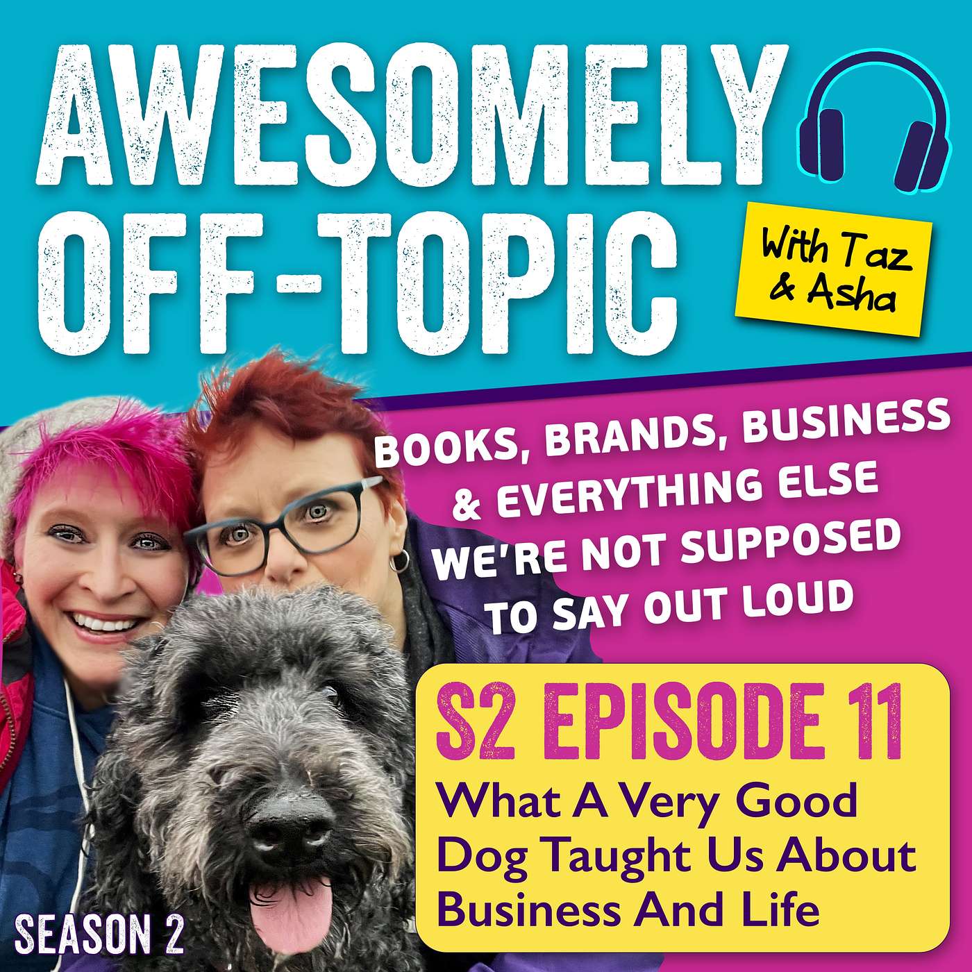 🎙️ S2 E11: What A Very Good Dog Taught Us About Business And Life episode artwork