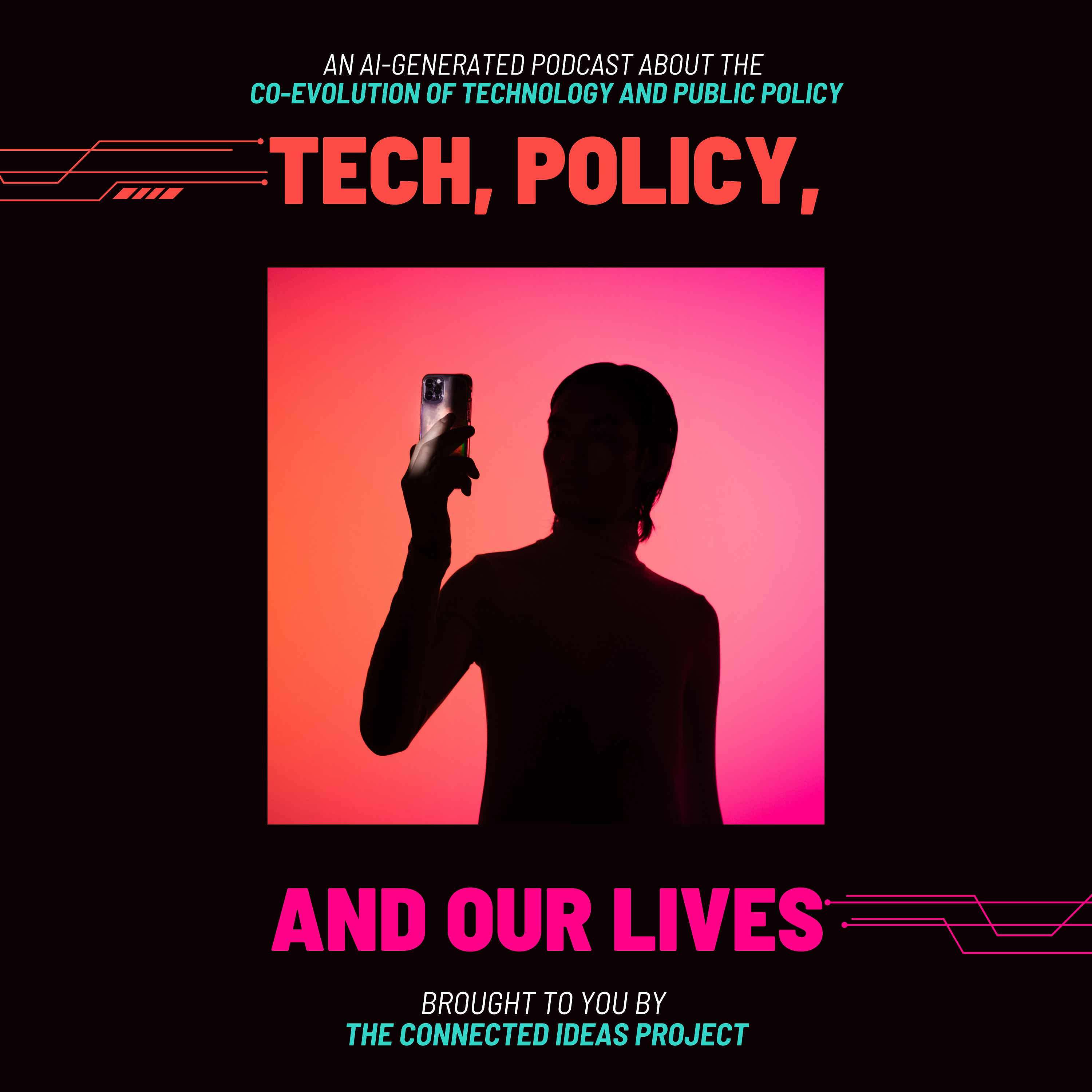 Tech, Policy, and Our Lives