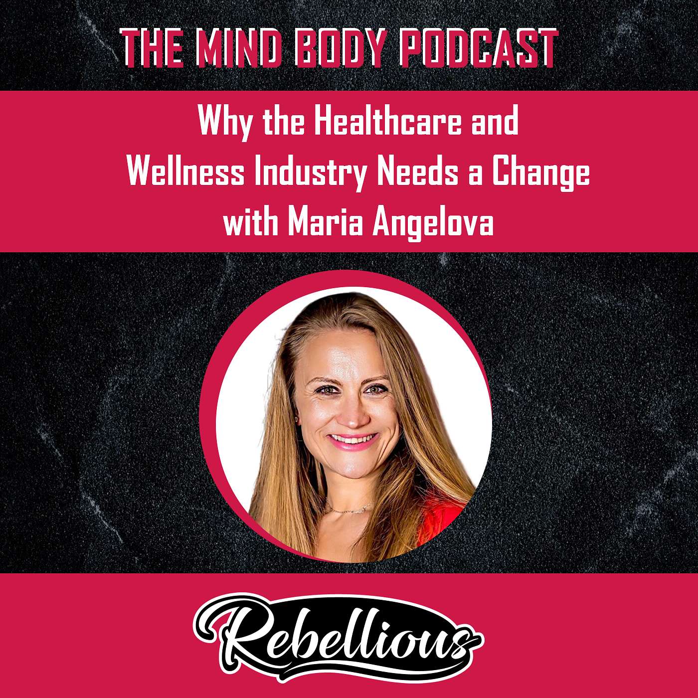 The Mind-Body Podcast, Your Rebellious Podcast