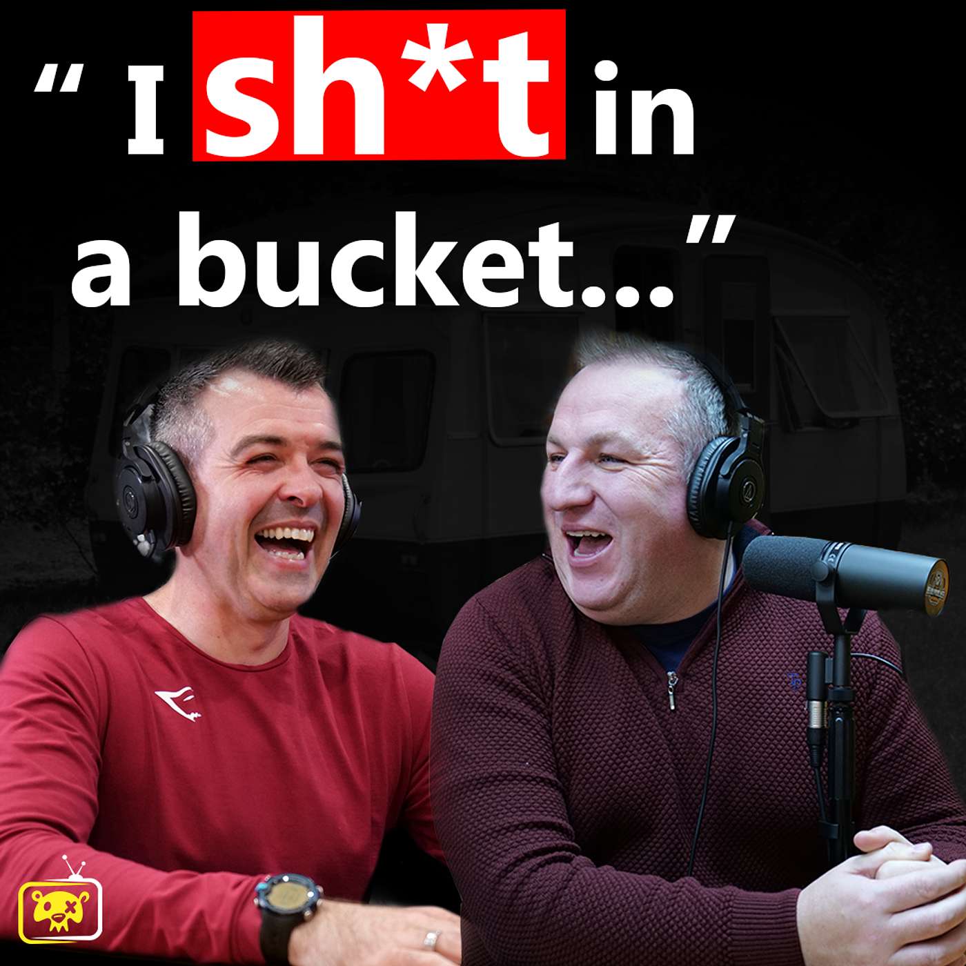 "I SH*T in a bucket..."