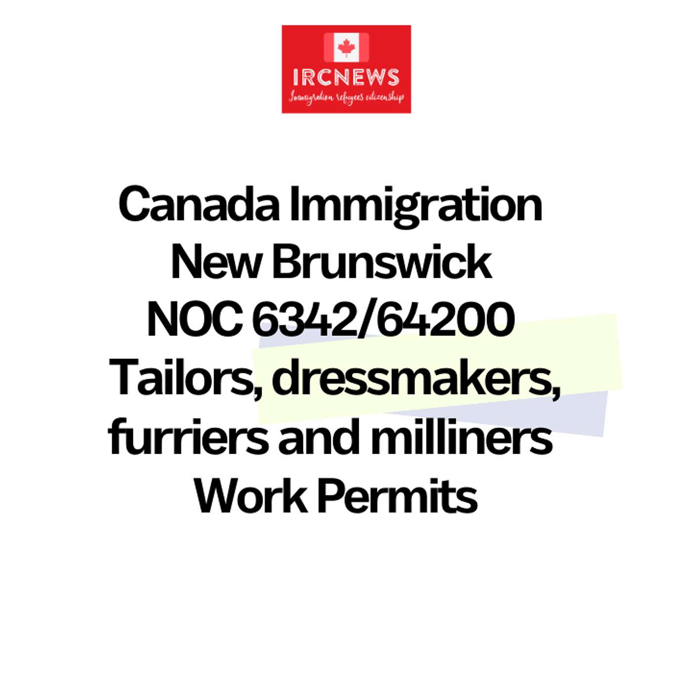 Canada Immigration New Brunswick NOC 6342/64200 Tailors, dressmakers, furriers and milliners Work Permits episode artwork