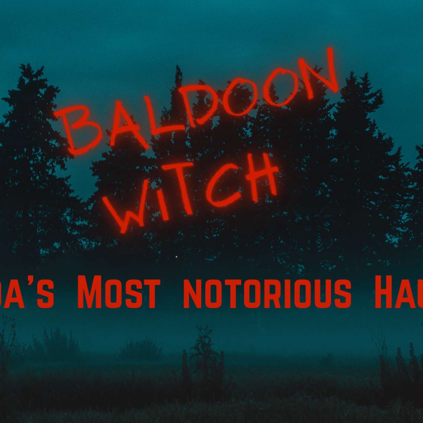The Baldoon Witch Story Canada's Most Iconic Haunting. episode artwork