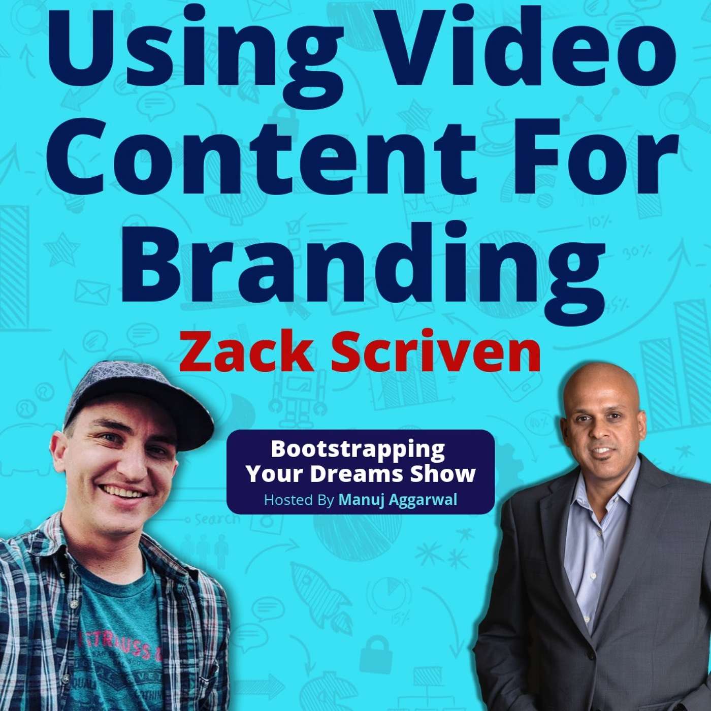 091 | Using Video Content For Branding And To Grow Your Business | Benefits Of Attention And Influence | Zack Scriven