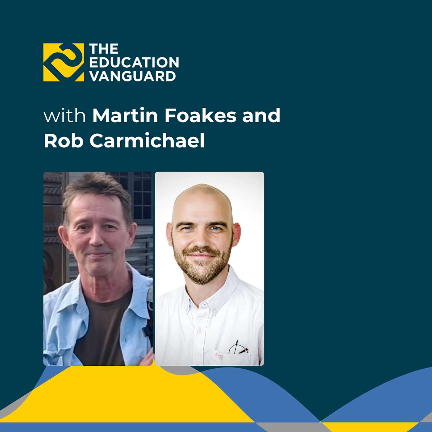 Outdoor Education as a Pathway to Real-World Learning  with Martin Foakes and Rob Carmichael episode artwork