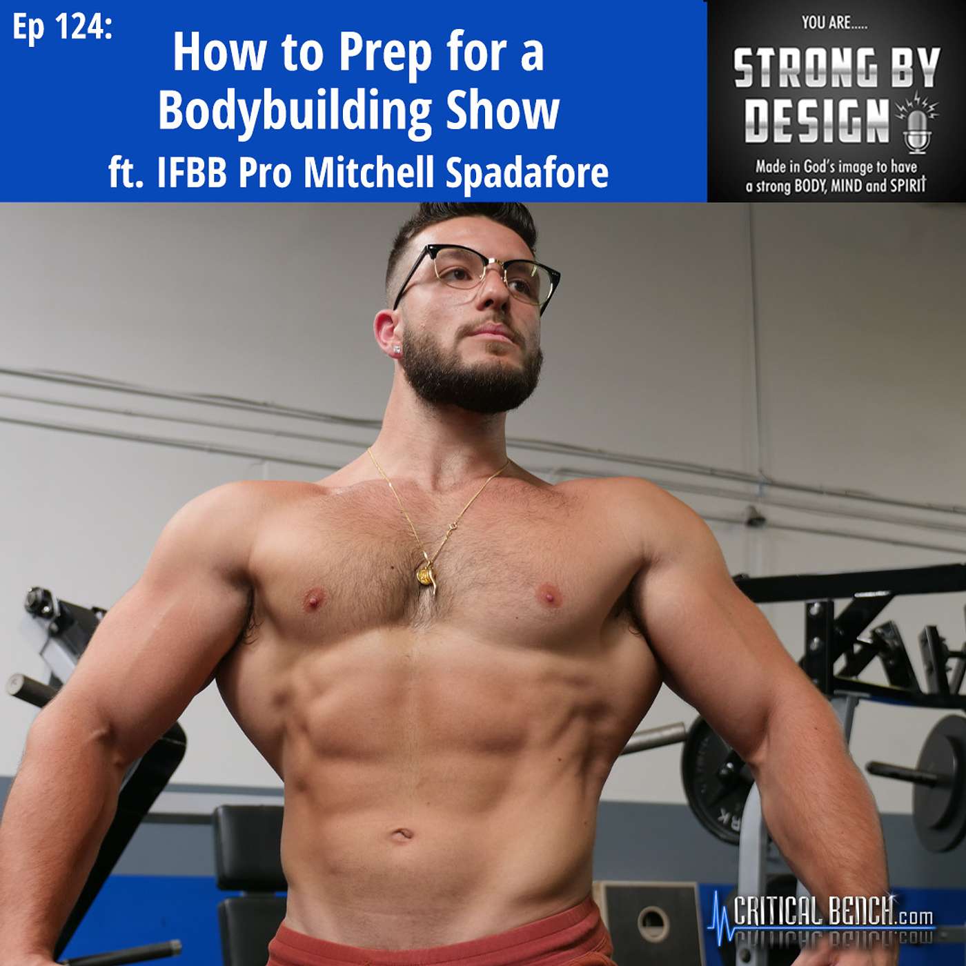 Ep 124 How to Prep for a Bodybuilding Show ft. IFBB Pro Mitchell Spadafore