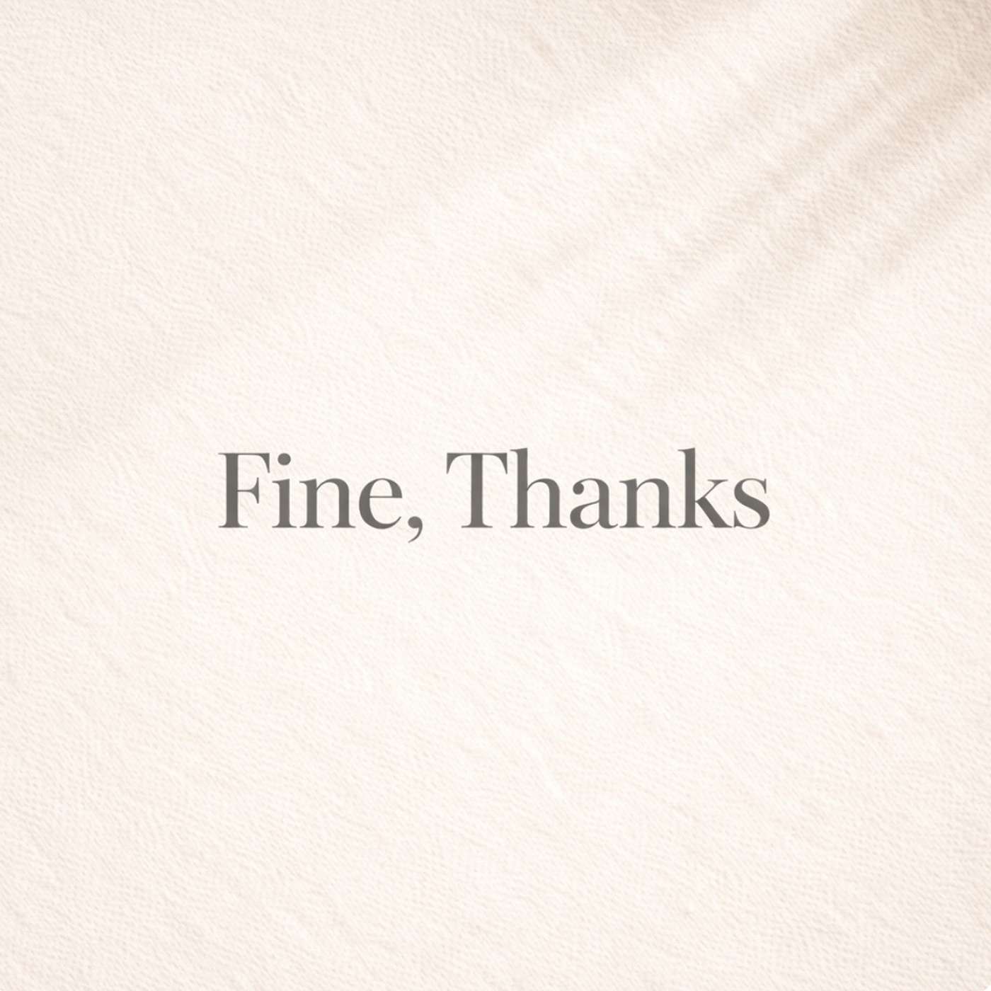 Fine, Thanks cover art