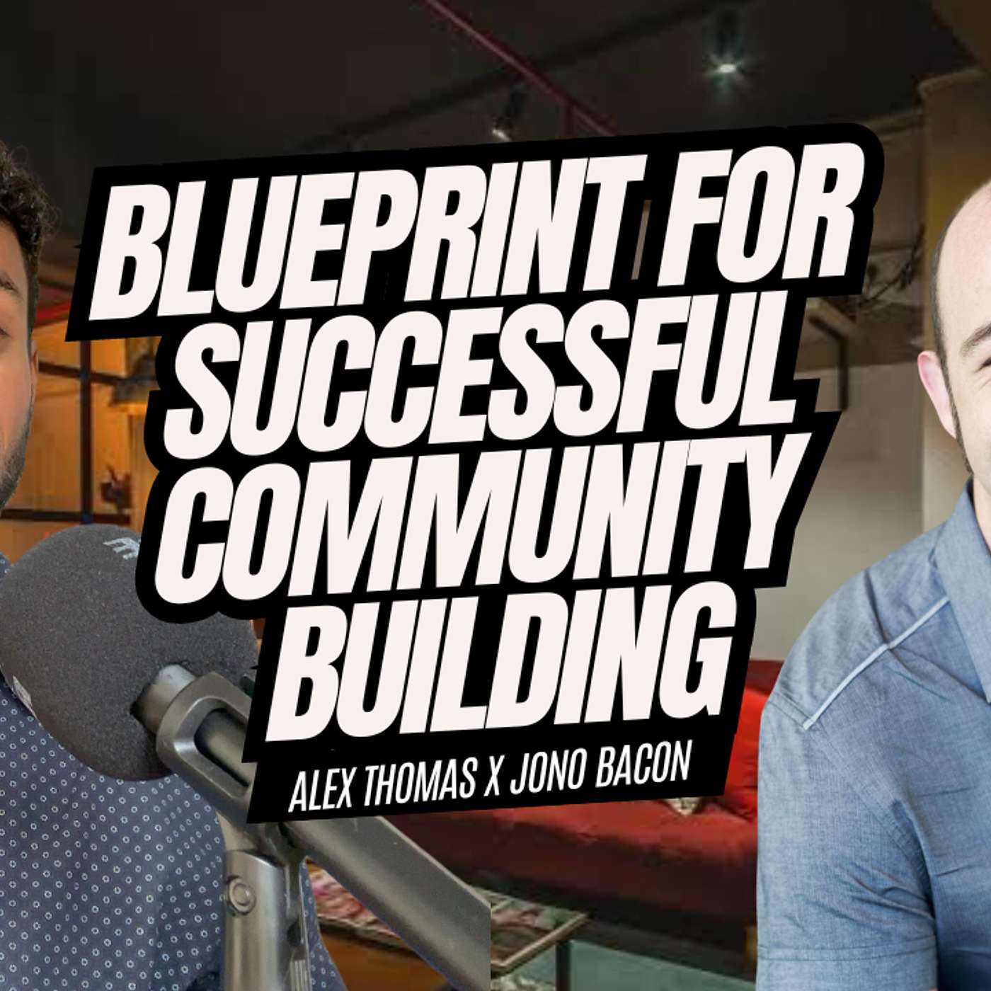 The Blueprint for Successful Community Building with Jono Bacon | Connection Lab Podcast episode artwork