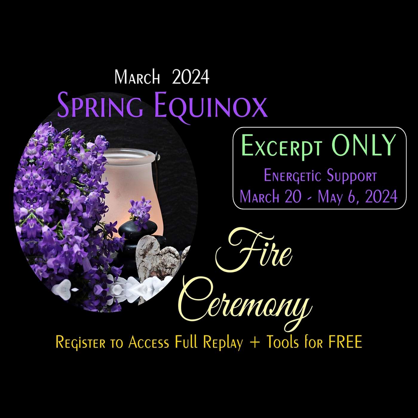 Special :: SPRING Equinox :: Energetic Support :: March 20 - May 6, 2024