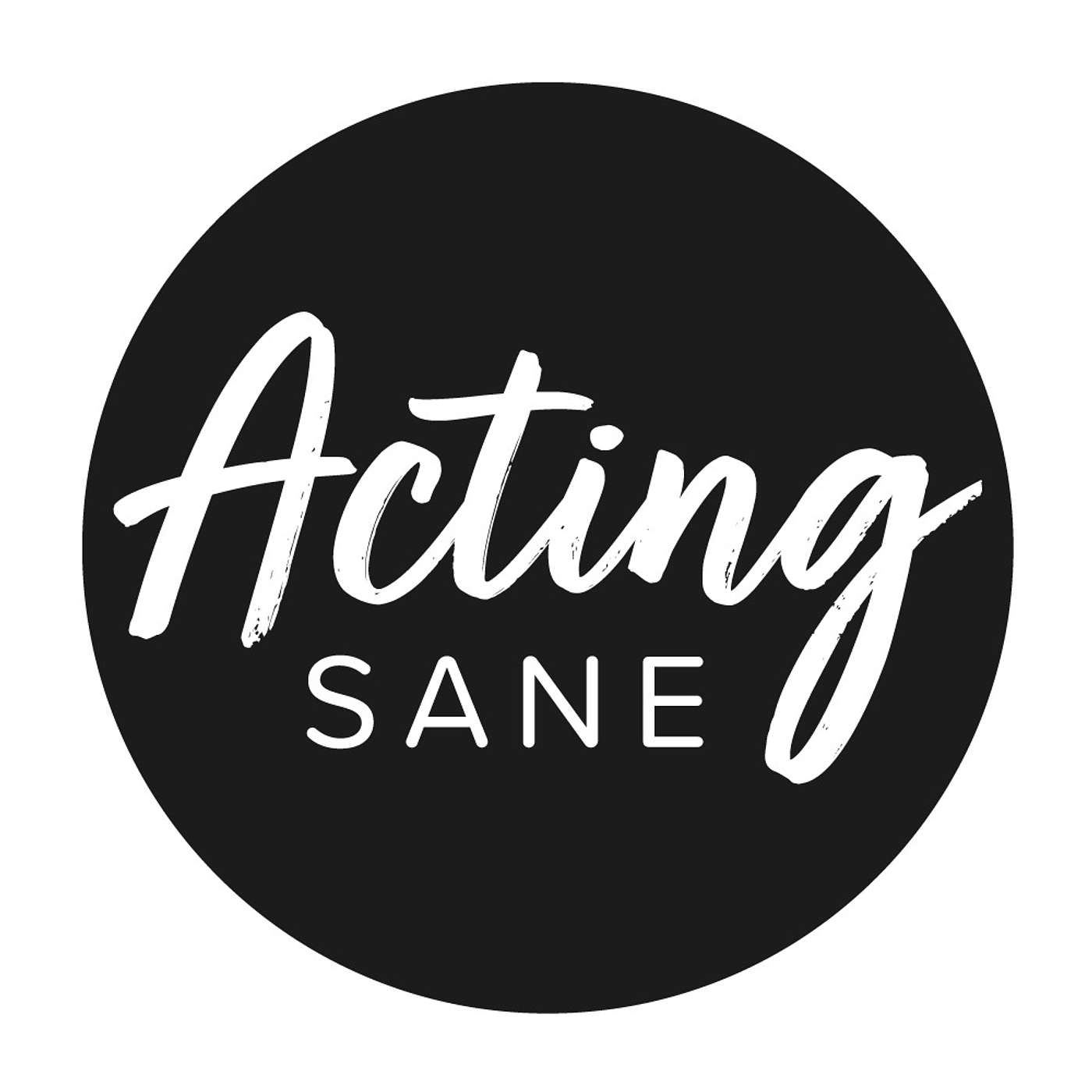 Acting Sane