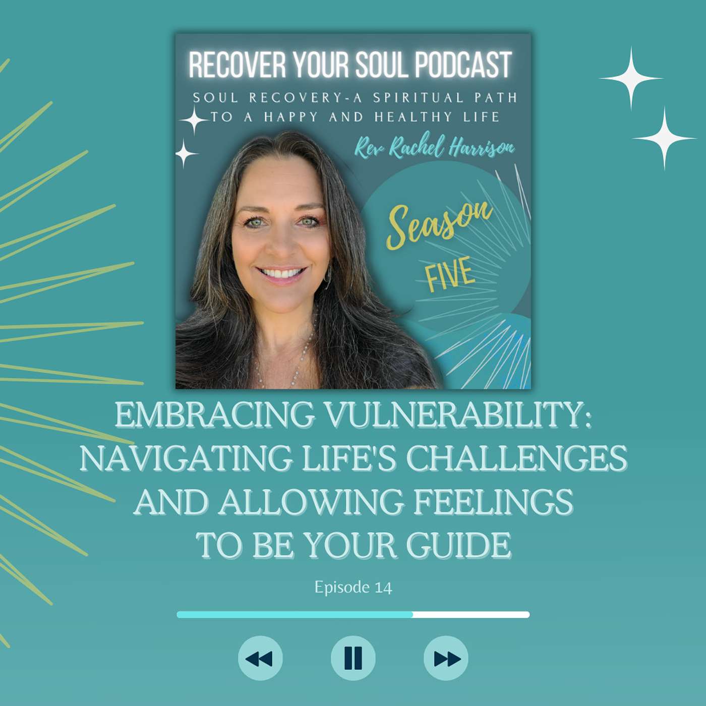 Embracing Vulnerability: Navigating Life's Challenges and Allowing Feelings to be Your Guide episode artwork