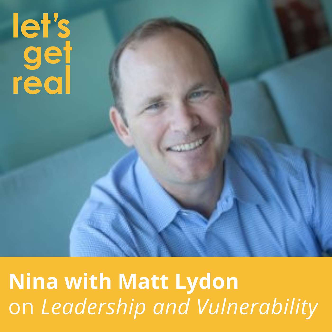 Matt Lydon on Leadership and Vulnerability