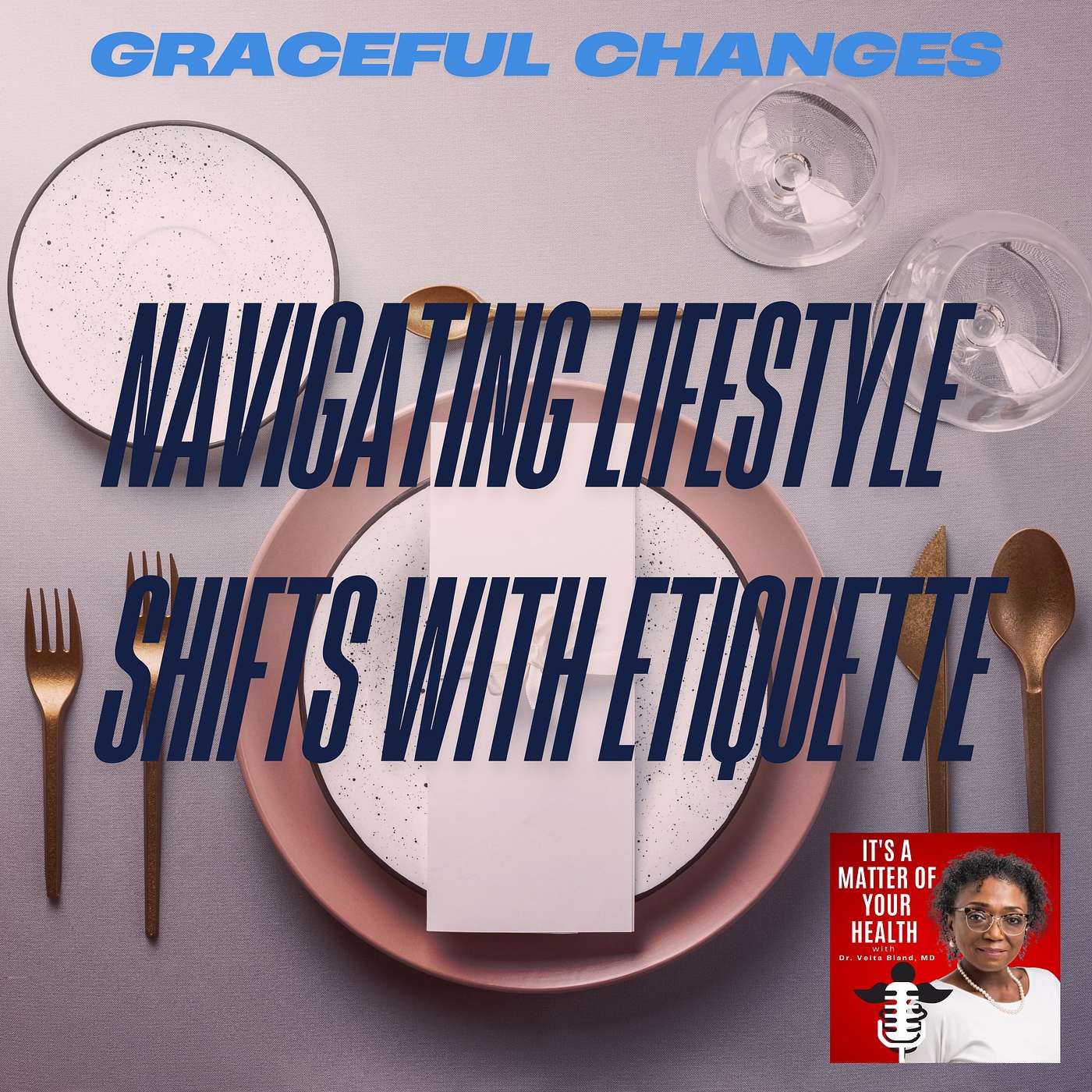 It’s a Matter of Your Health with Dr. Veita Bland