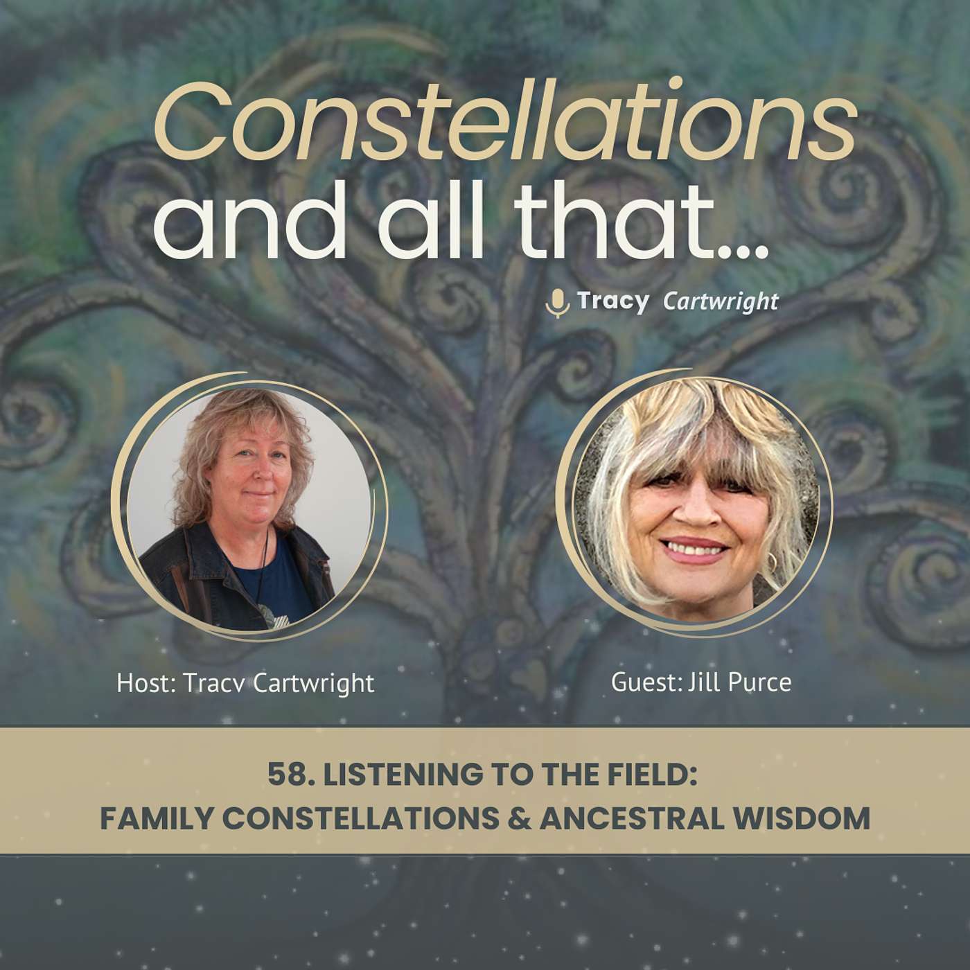 58. Listening to the Field: Family Constellations & Ancestral Wisdom with Jill Purce