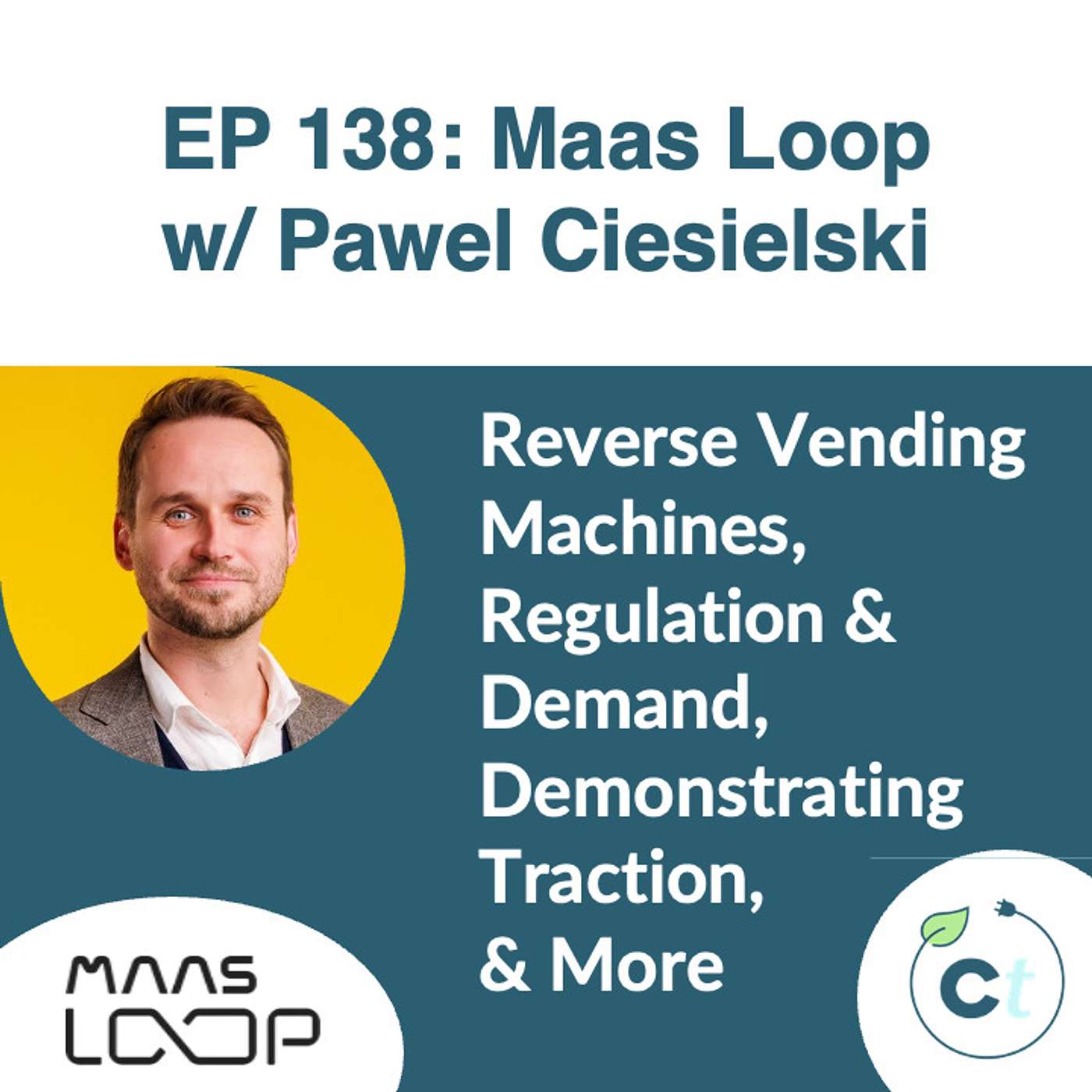 #138 Reverse Vending Machines, Regulation & Demand, Demonstrating Traction, & More w/ Paweł Ciesielski (MaasLoop) episode artwork