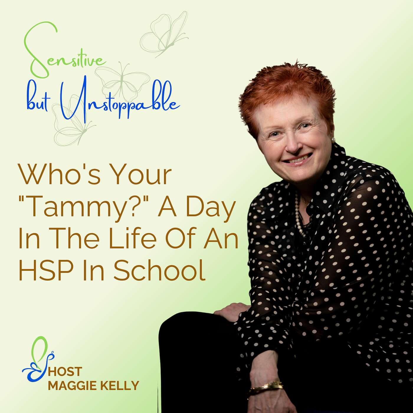 E02. Who's Your "Tammy?" A Day In The Life Of An HSP In School