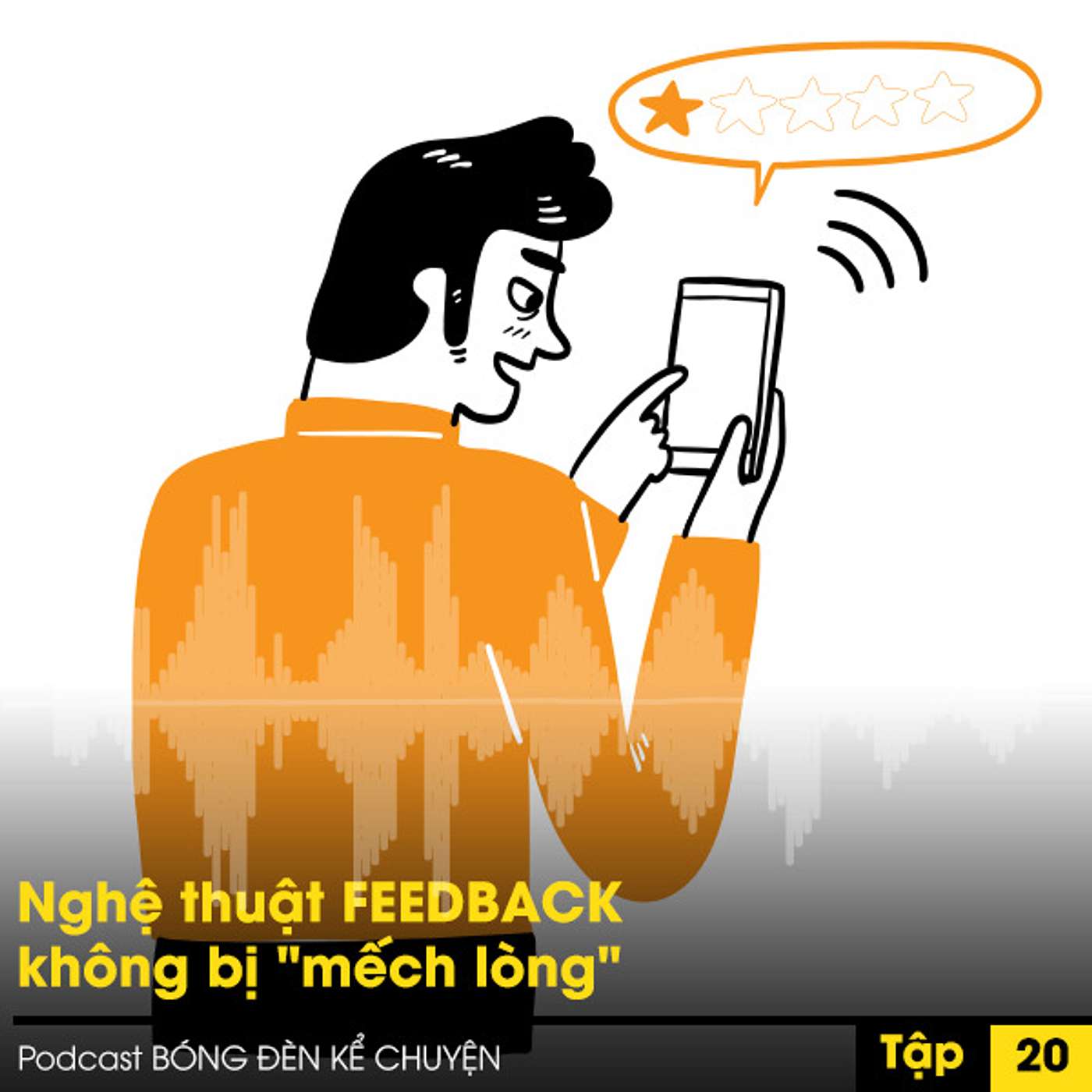 Podcast #20 - Nghệ thuật FEEDBACK không bị "mếch lòng" episode artwork