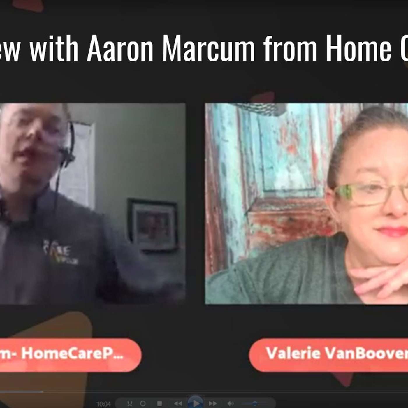 Valerie V Show EP 62: Live Interview with Aaron Marcum from HomeCarePulse.com