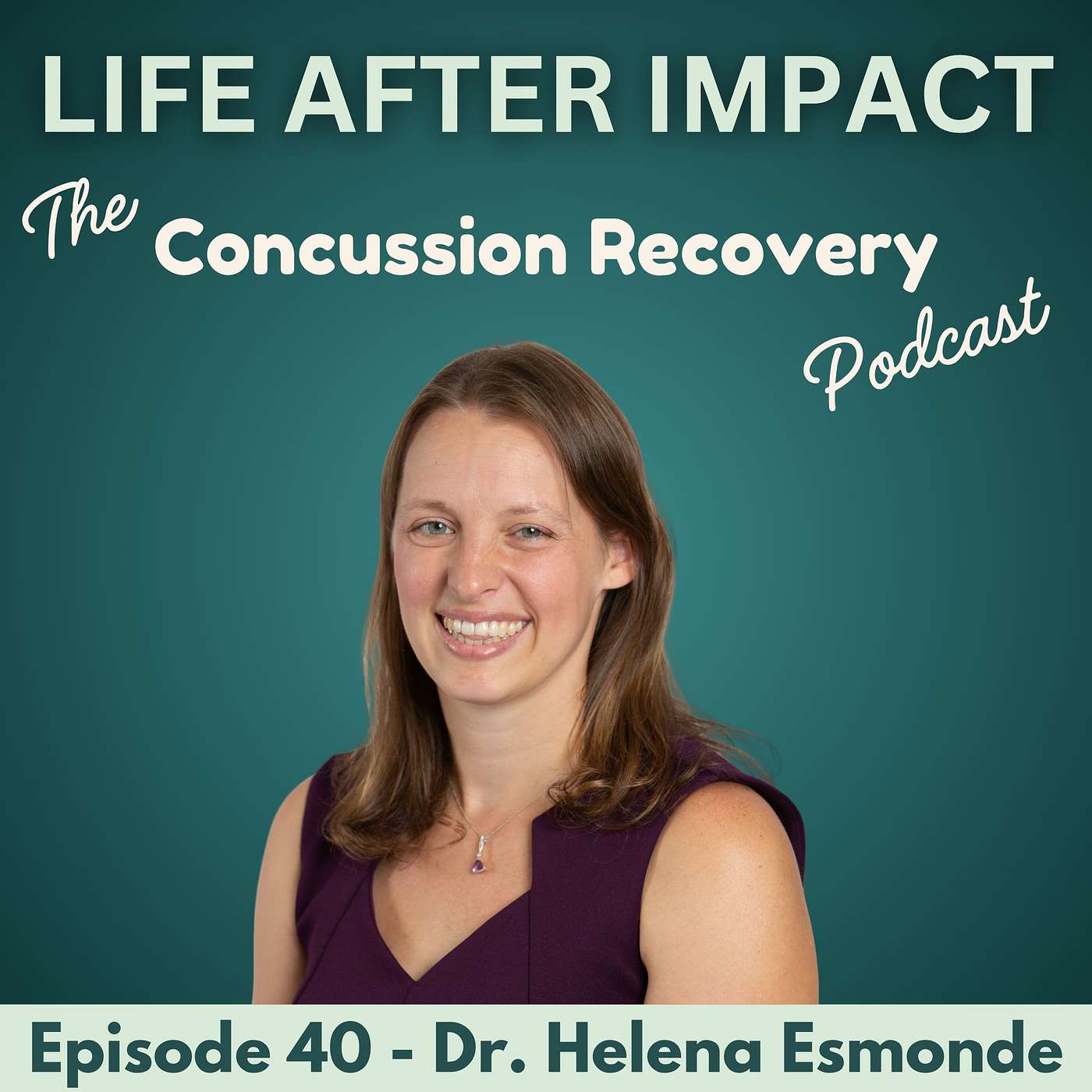 Seeing the Unseen: How Vestibular Rehab Can Transform Your Recovery w/ Dr. Helena Esmonde (Vestibular First) | E40