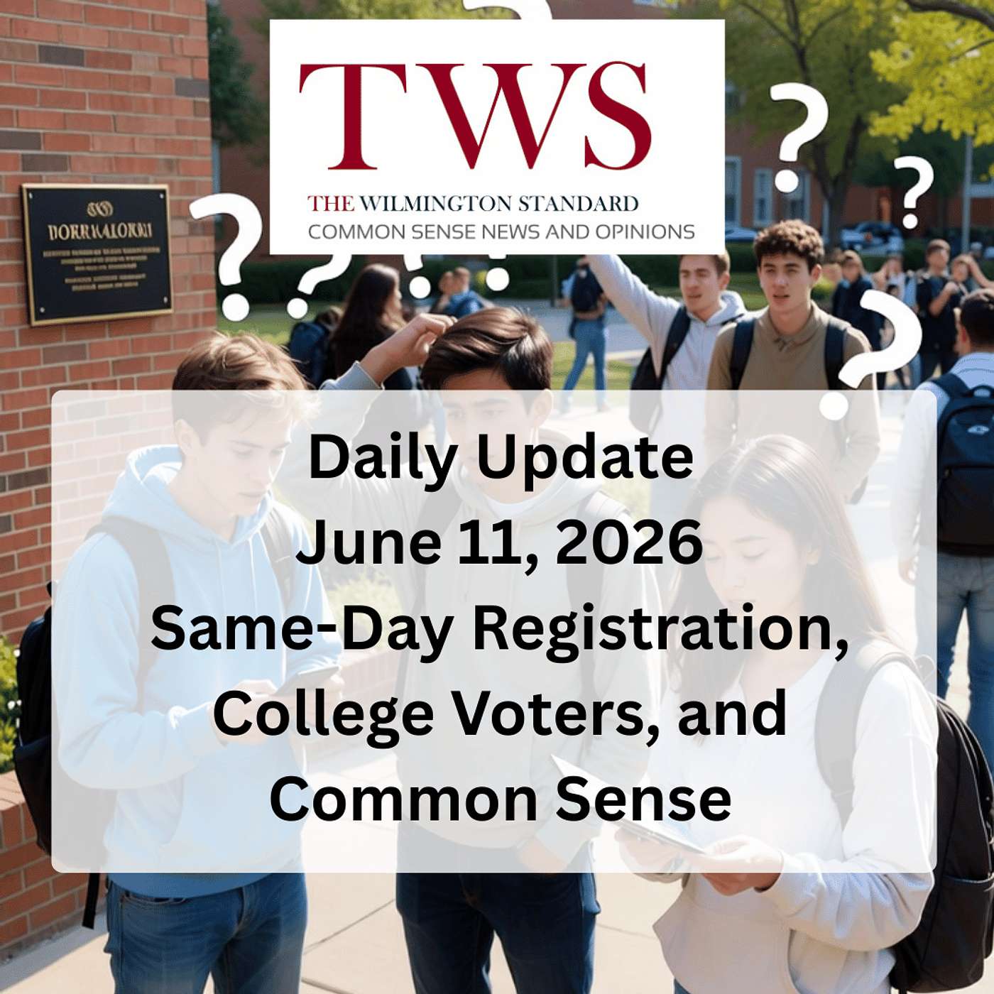 Same-Day Registration, College Voters, and Common Sense - Daily Update June 11, 2026 episode artwork