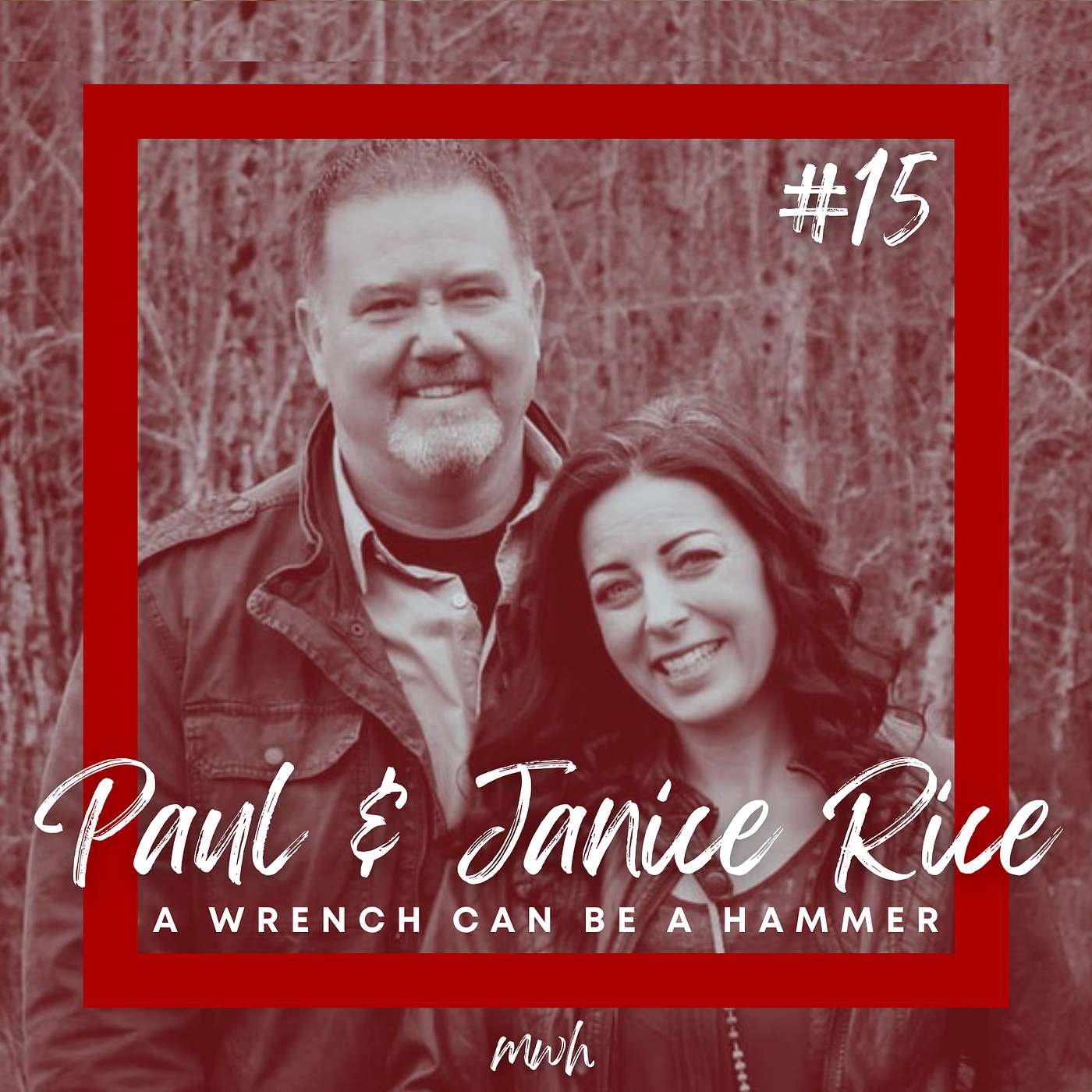 #15: A Wrench Can Be a Hammer | Thriving in the Adventure of Church Planting feat. Paul & Janice Rice