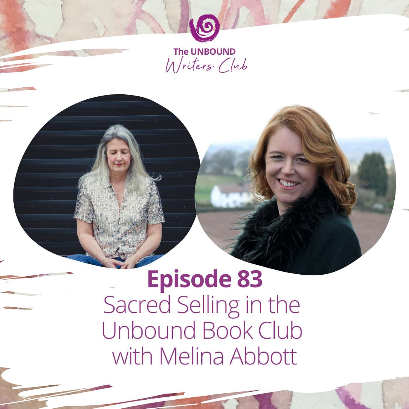 Episode 83: Sacred Selling in the Unbound Book Club with Melina Abbott episode artwork