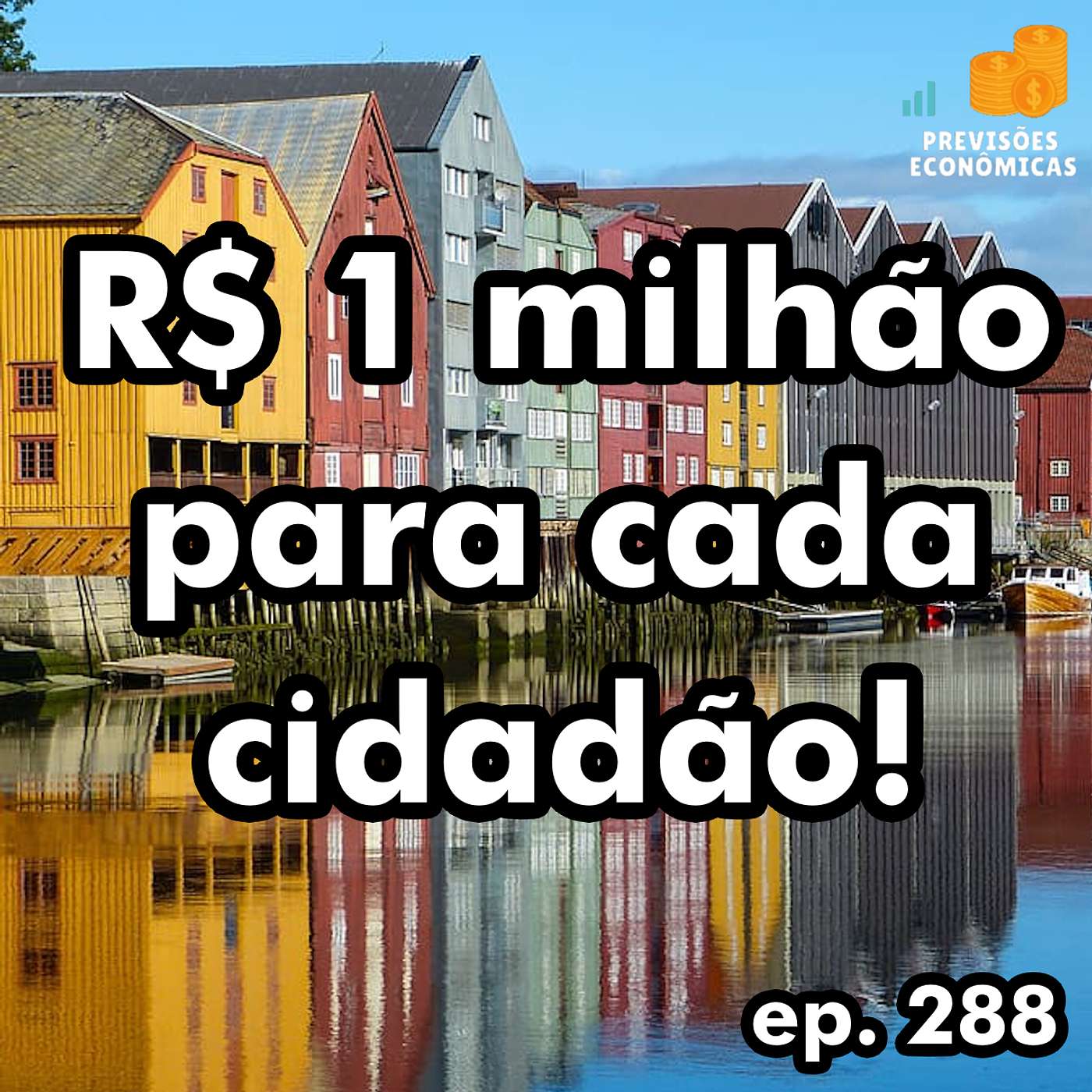 Se o Brasil fosse igual à Noruega - ep. 288