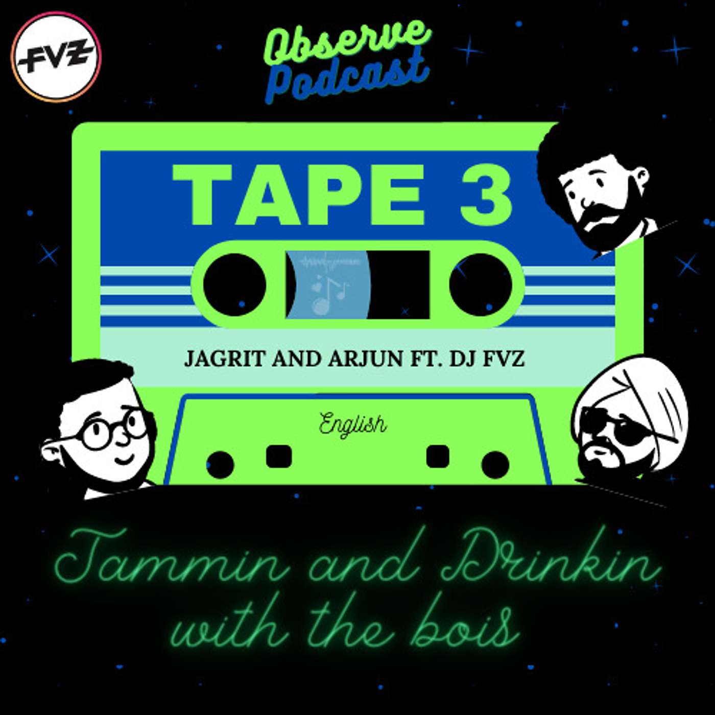 Tape 3: Jammin and Chillin with the Bois ft. DJ Fvz (English)