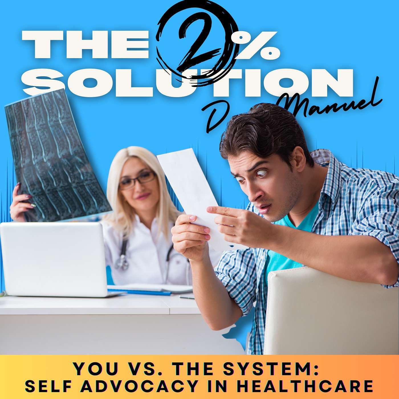 Challenge the Status Quo: Why You Must Be Your Own Health Advocate in Today's "Sick-care" System episode artwork