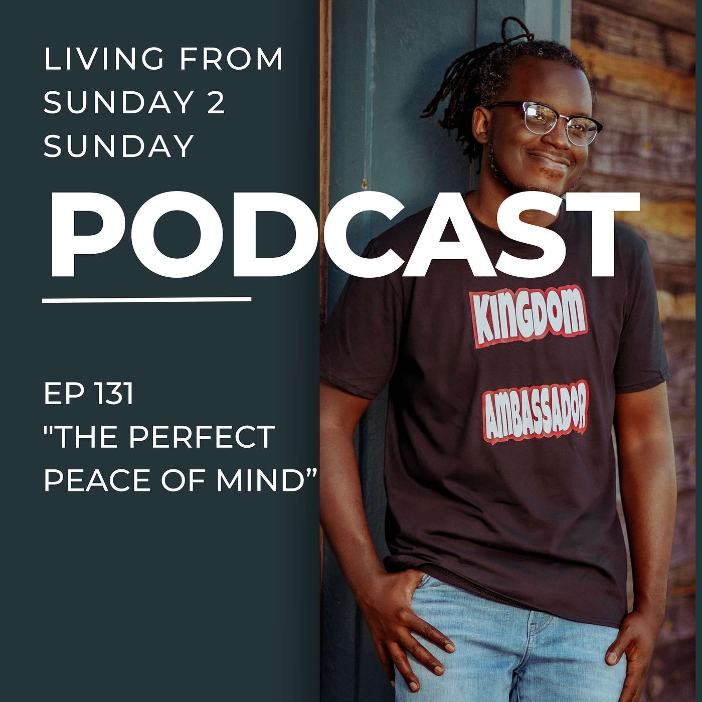 EP 131: The Perfect Peace of Mind