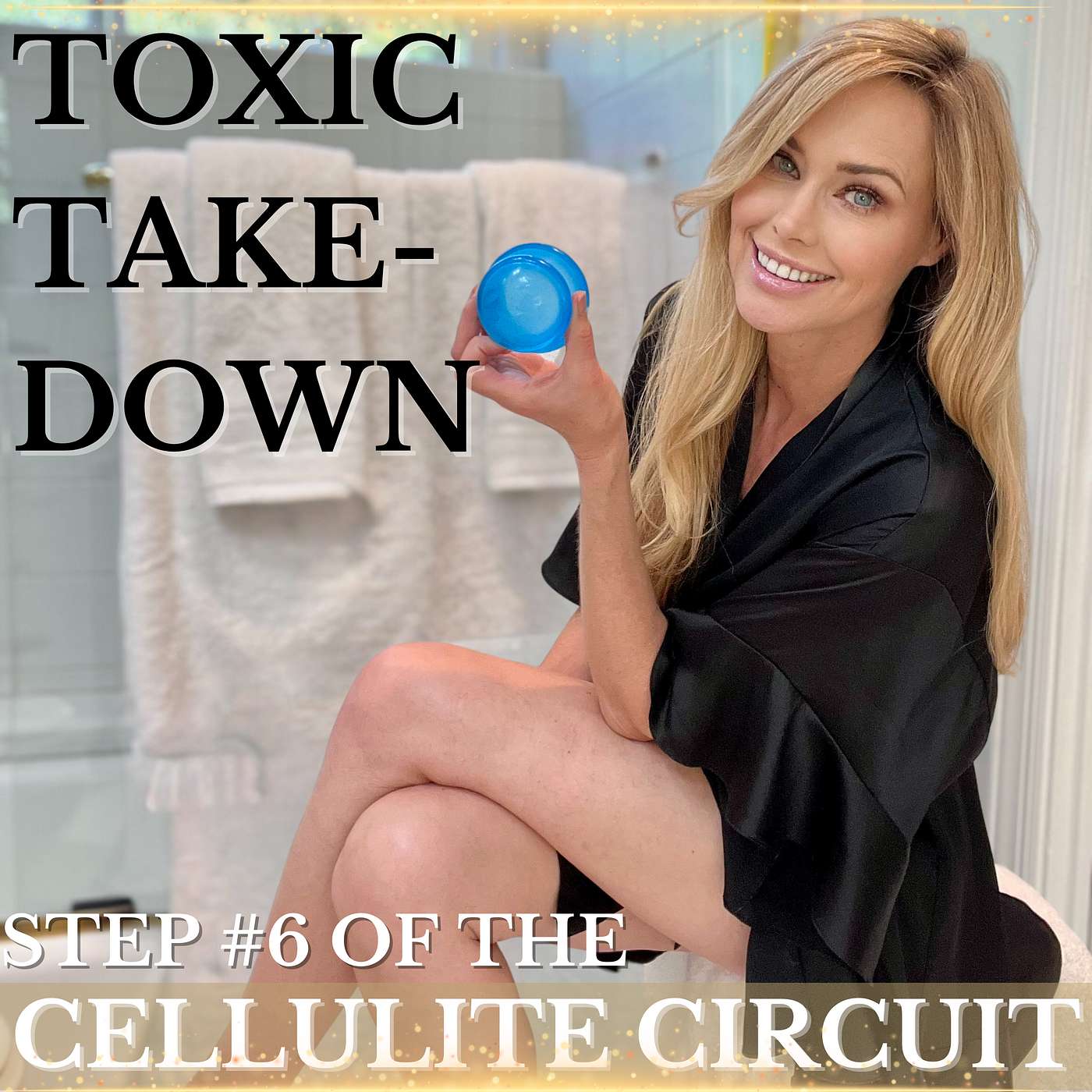 Step 6 in The Cellulite Circuit Explaining the Secrets: How Silicone Cupping Boosts Cellulite Reduction episode artwork