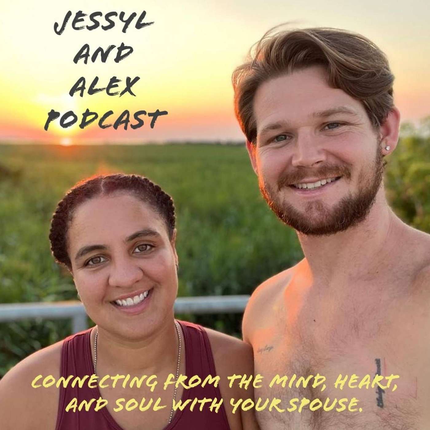 Jessyl and Alex Podcast