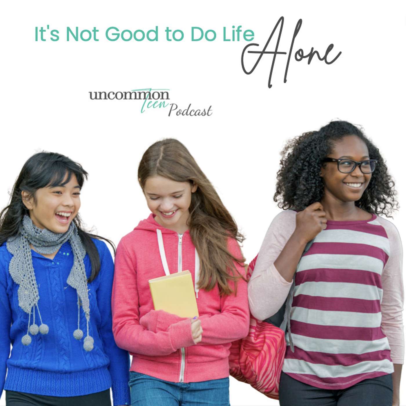UncommonTEEN: The Podcast for Christian Teen Girls
