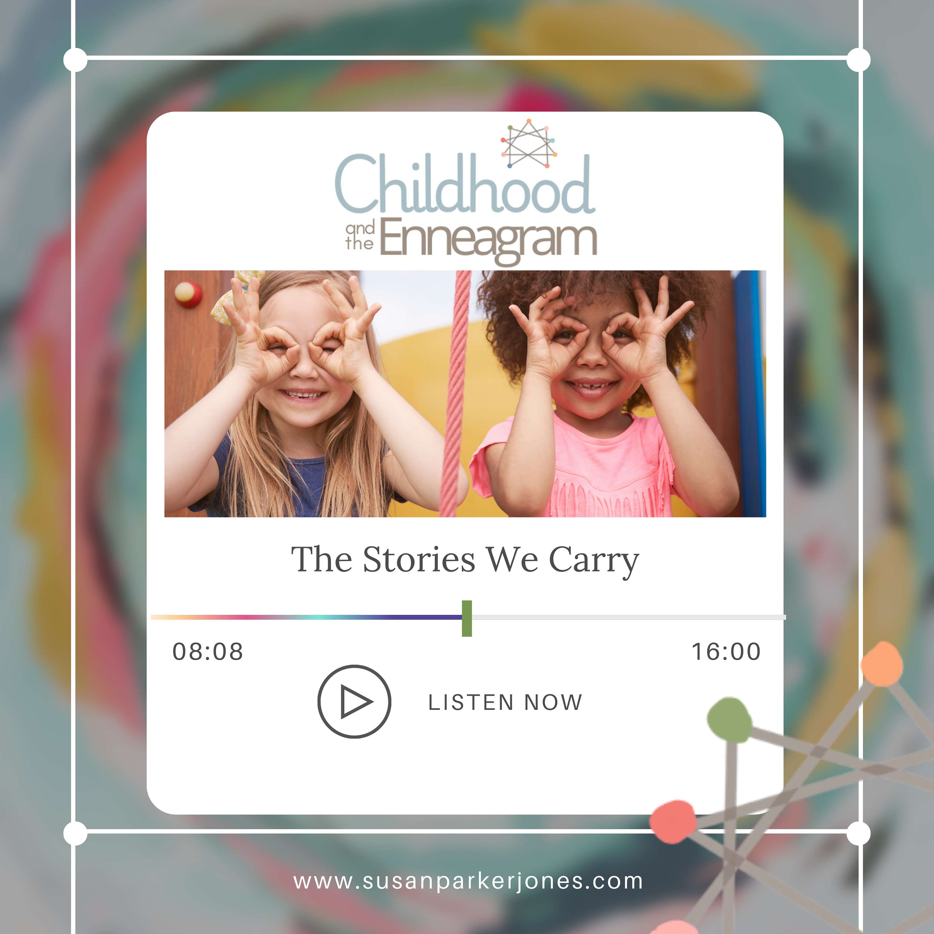 Childhood and the Enneagram : The Stories that Shape Us