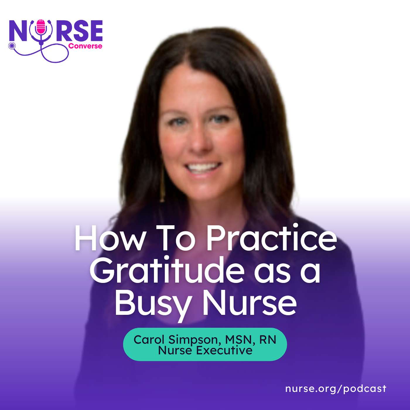 How To Practice Gratitude as a Busy Nurse with Carol Simpson and Jackie Noll