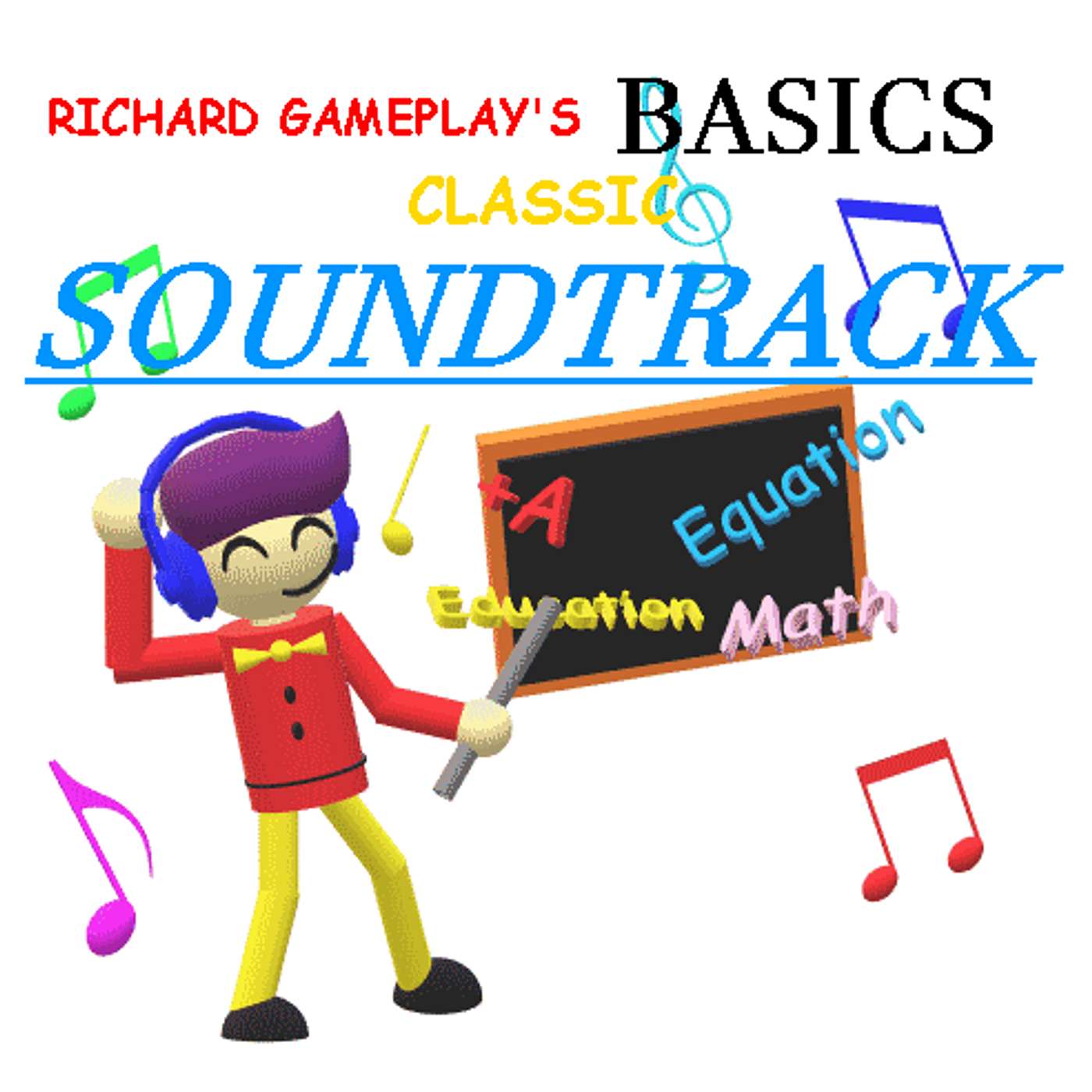 Richard Gameplay's Basics Classic Official Soundtrack (Old And Removed) podcast artwork