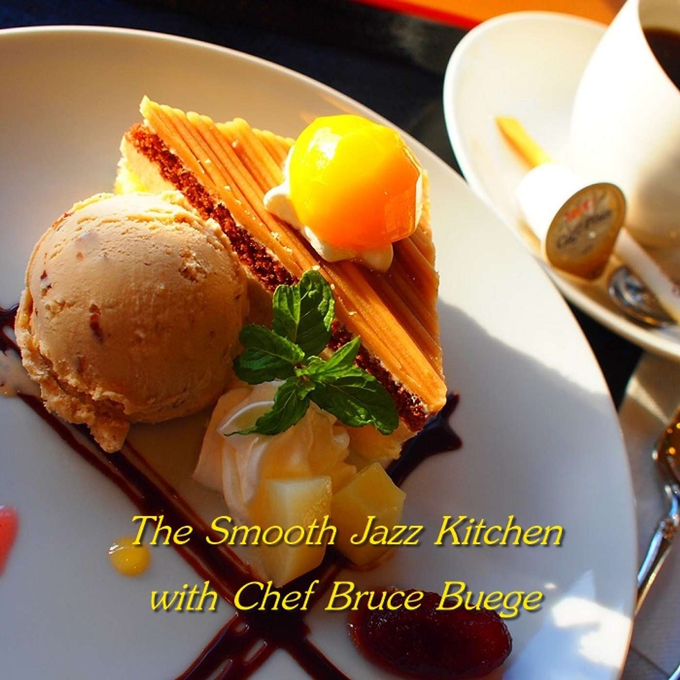 The Smooth Jazz Kitchen with Chef Bruce Buege - How Sweet It Is